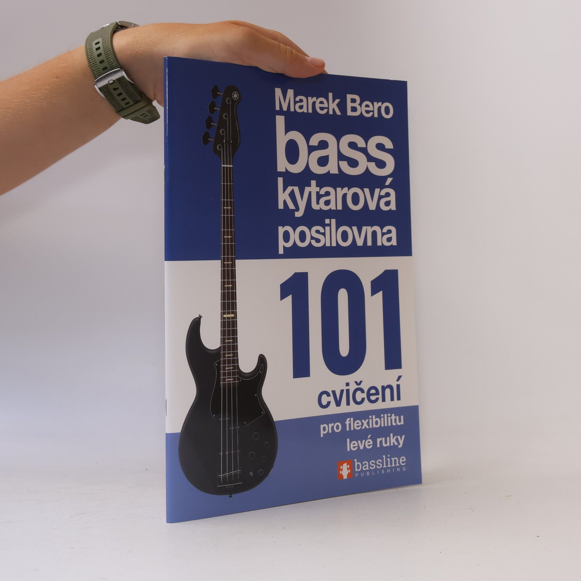 Marek Bero Basskytarová posilovna : 101 cvičení. Pro flexibilitu levé ruky