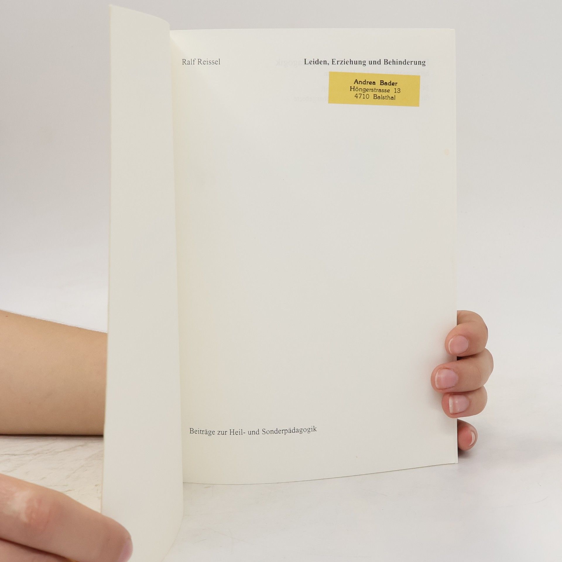 Ralf Reissel Beiträge zur Heil- und Sonderpädagogik: Leiden, Erziehung und Behinderung
