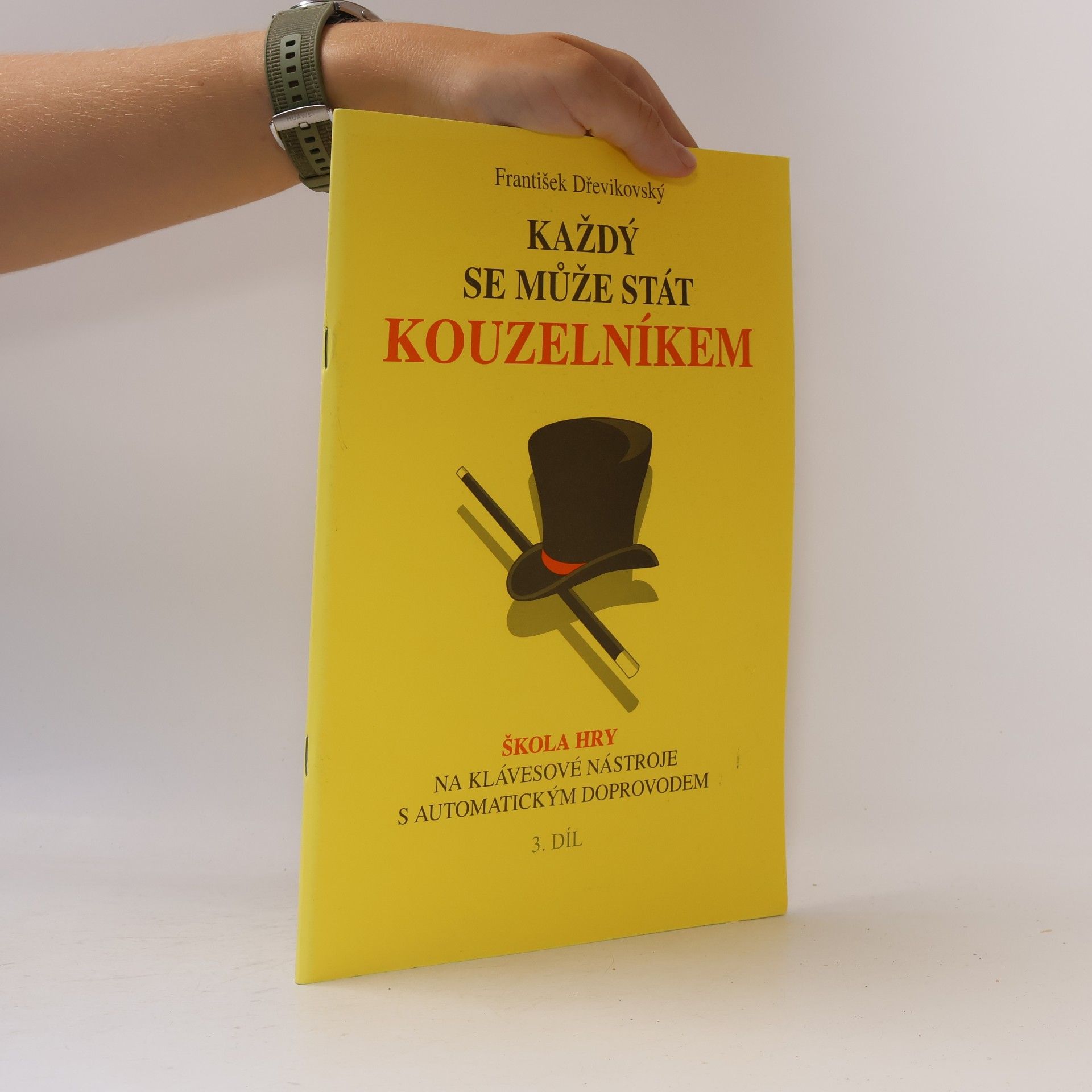 František Dřevíkovský Každý se může stát kouzelníkem