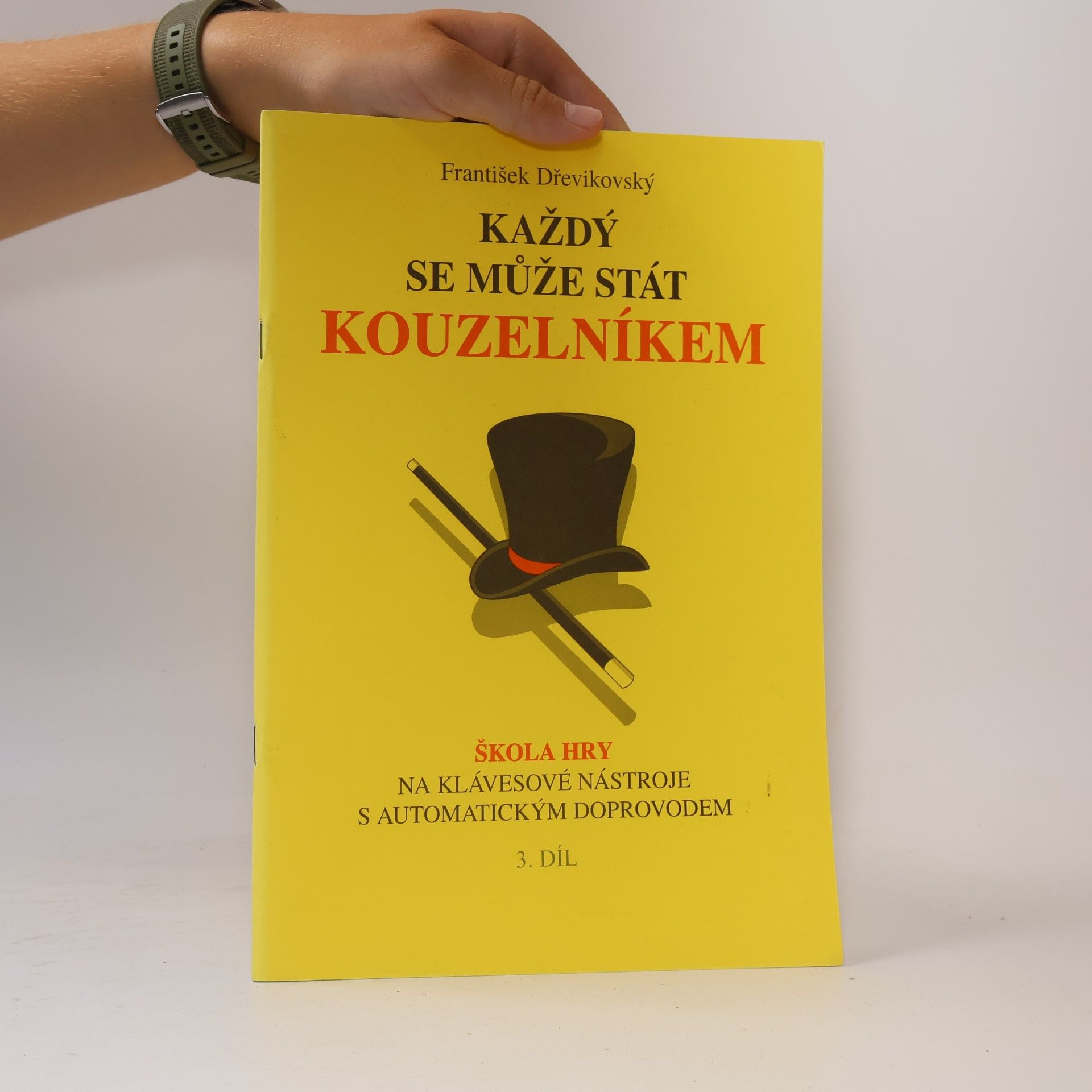 František Dřevíkovský Každý se může stát kouzelníkem