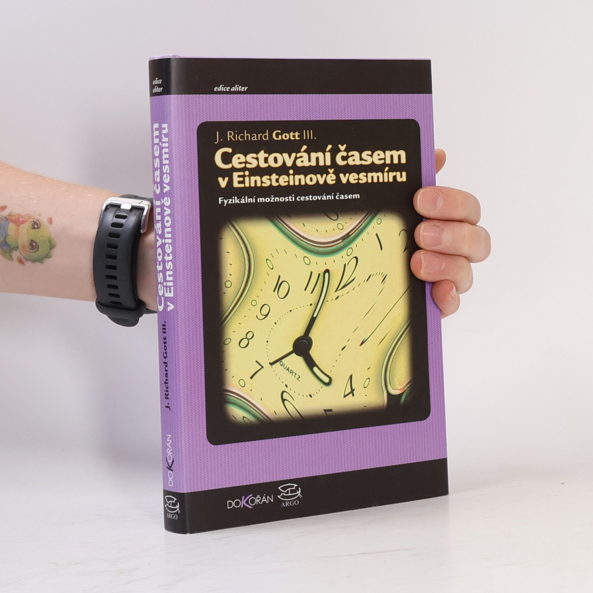 Richard J. Gott Cestování časem v Einsteinově vesmíru. Fyzikální možnosti cestování časem