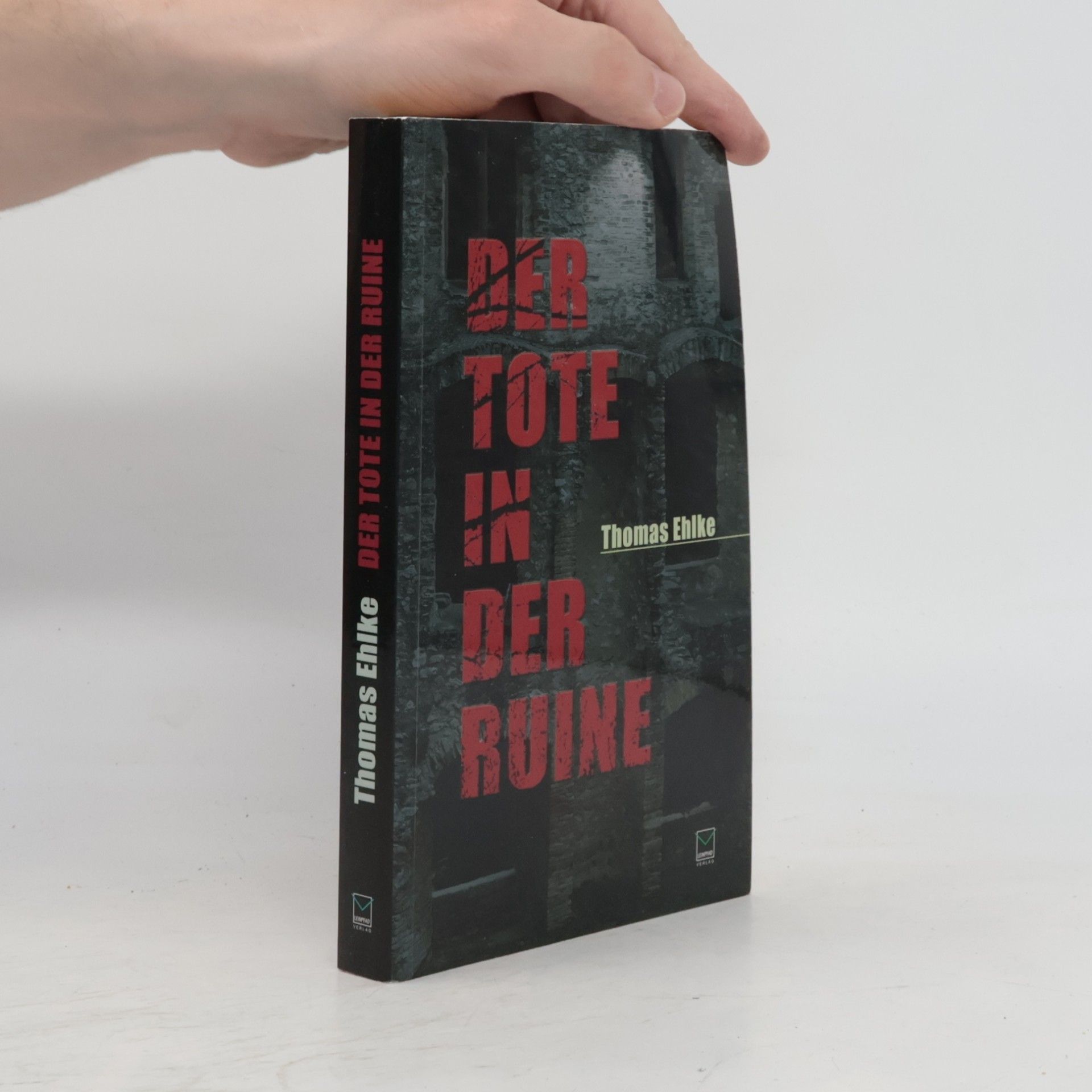 Thomas Ehlke Der Tote in der Ruine