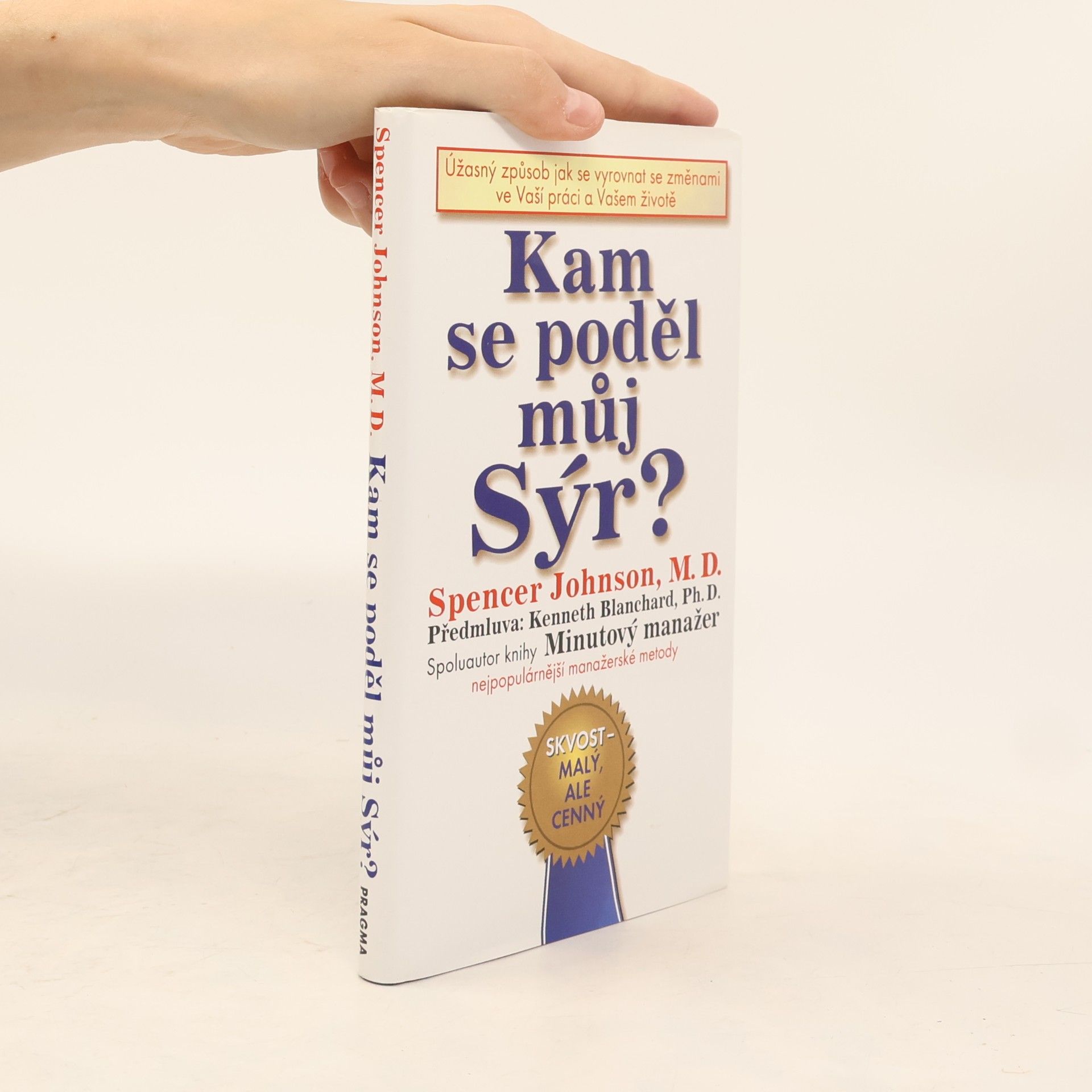 Spencer Johnson Kam se poděl můj sýr?