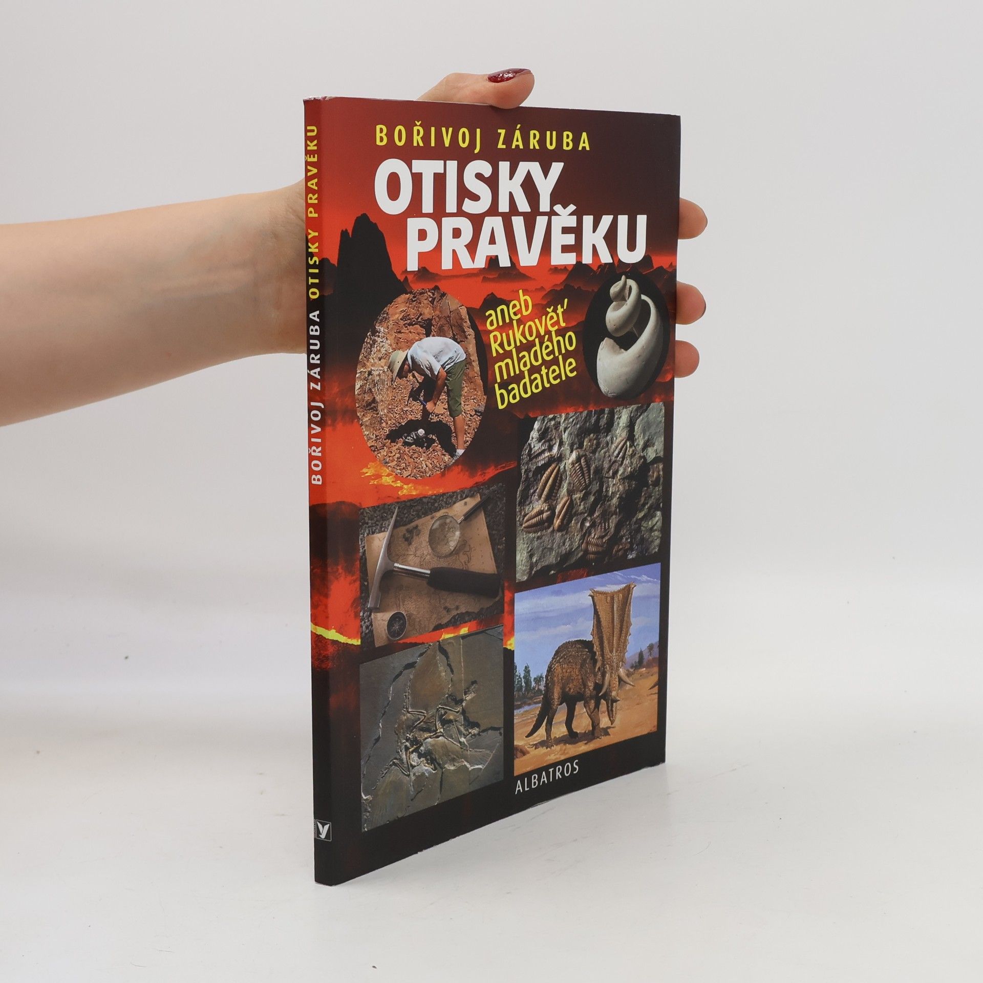 Bořivoj Záruba Otisky pravěku aneb Rukověť mladého badatele