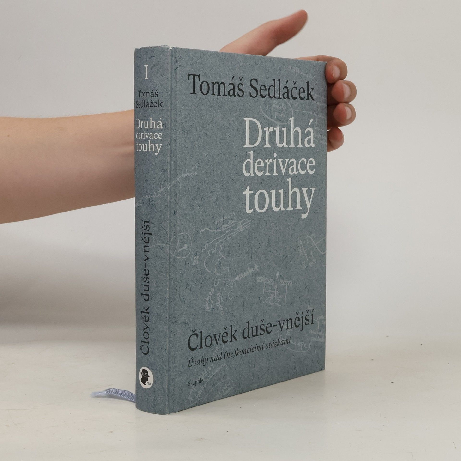 Tomáš Sedláček Druhá derivace touhy. Člověk duše-vnější