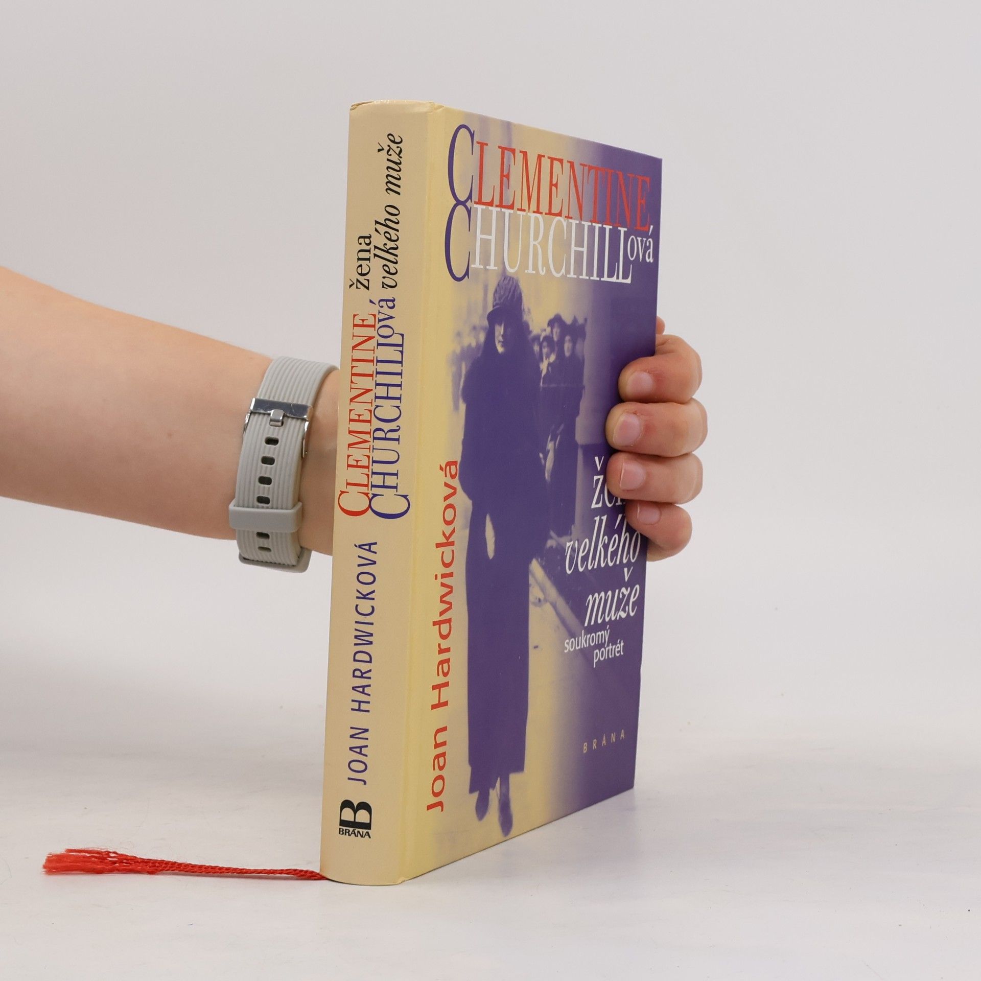 Joan Hardwick Clementine Churchillová. Žena velkého muže