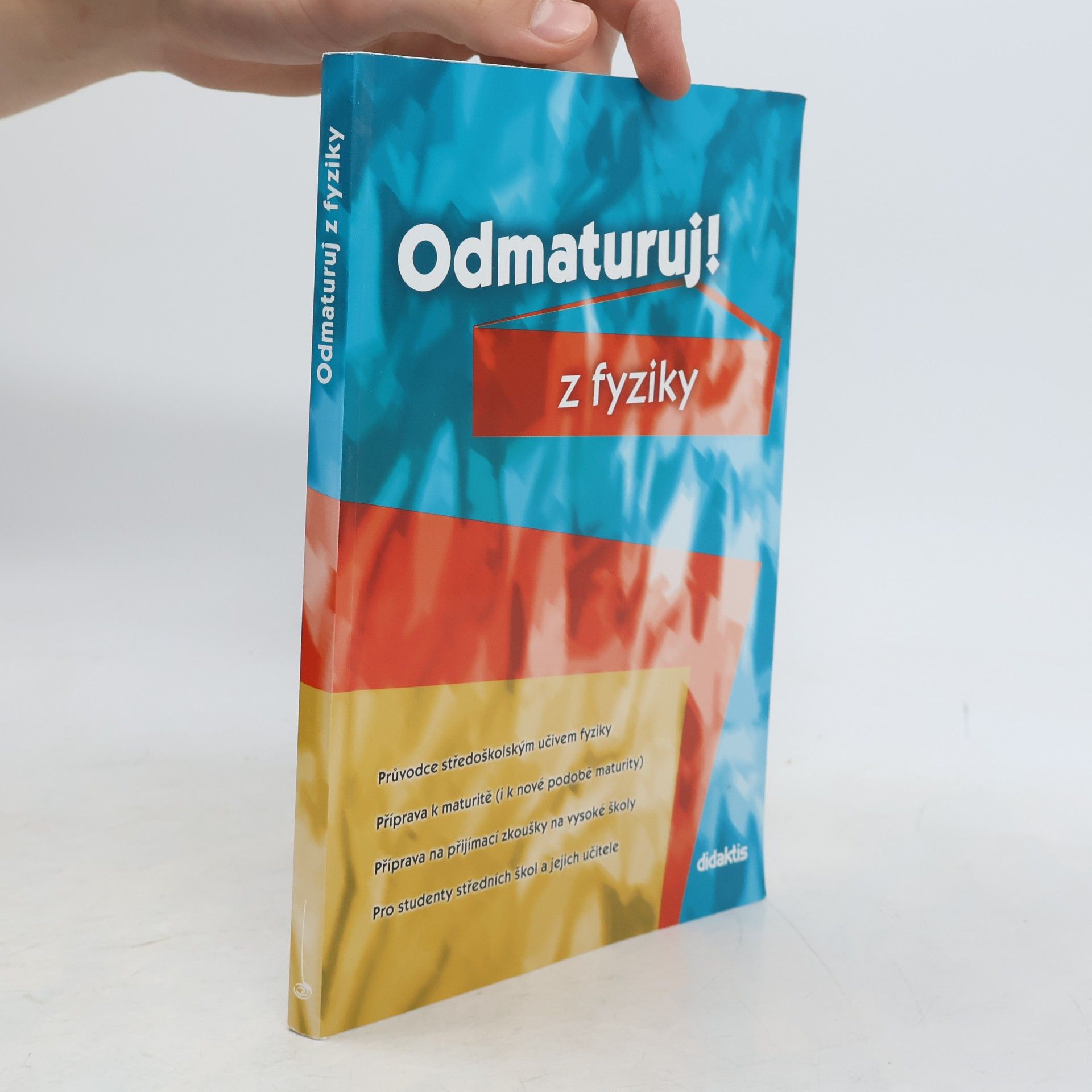 Kolektiv autorů Odmaturuj! z fyziky