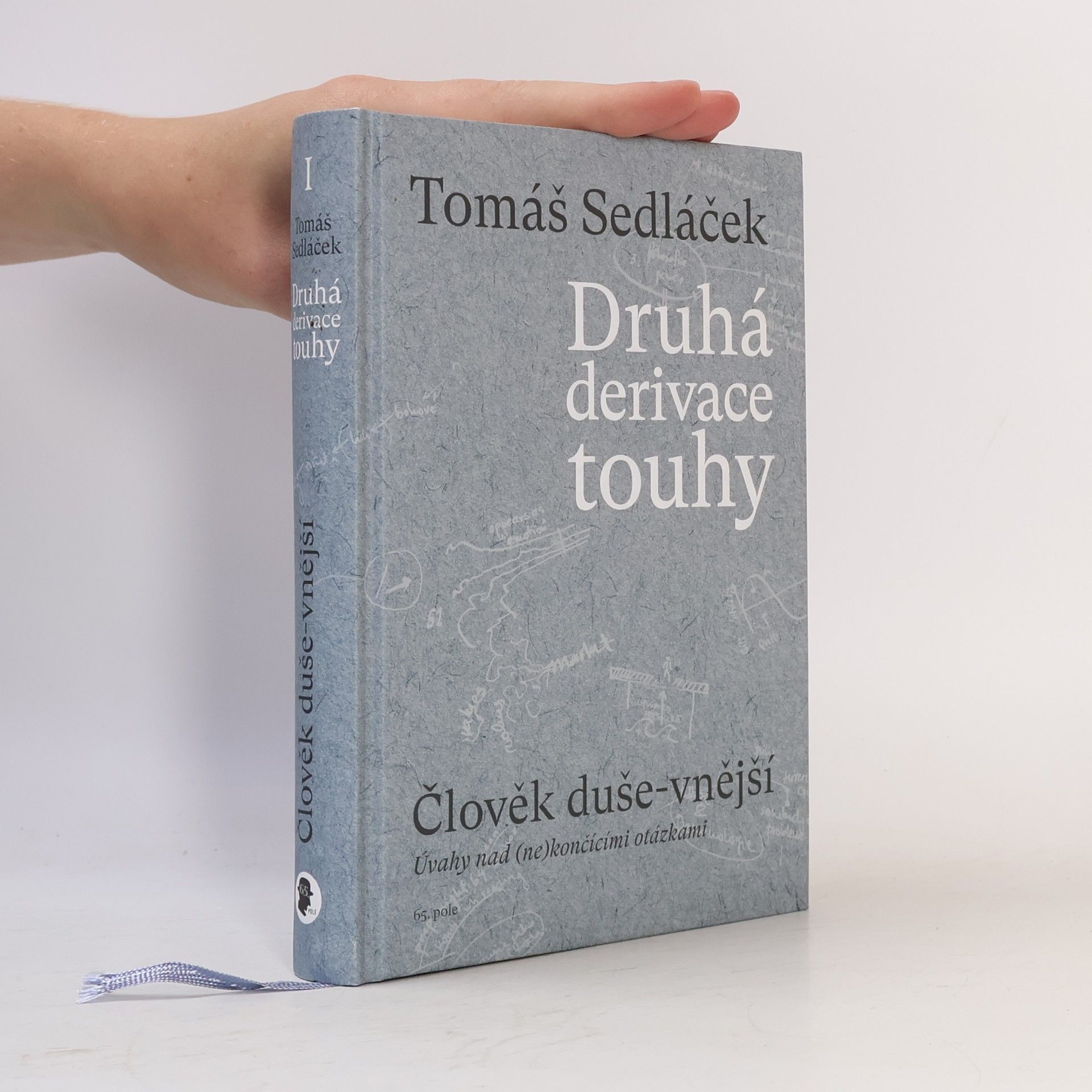 Tomáš Sedláček Druhá derivace touhy. Člověk duše-vnější