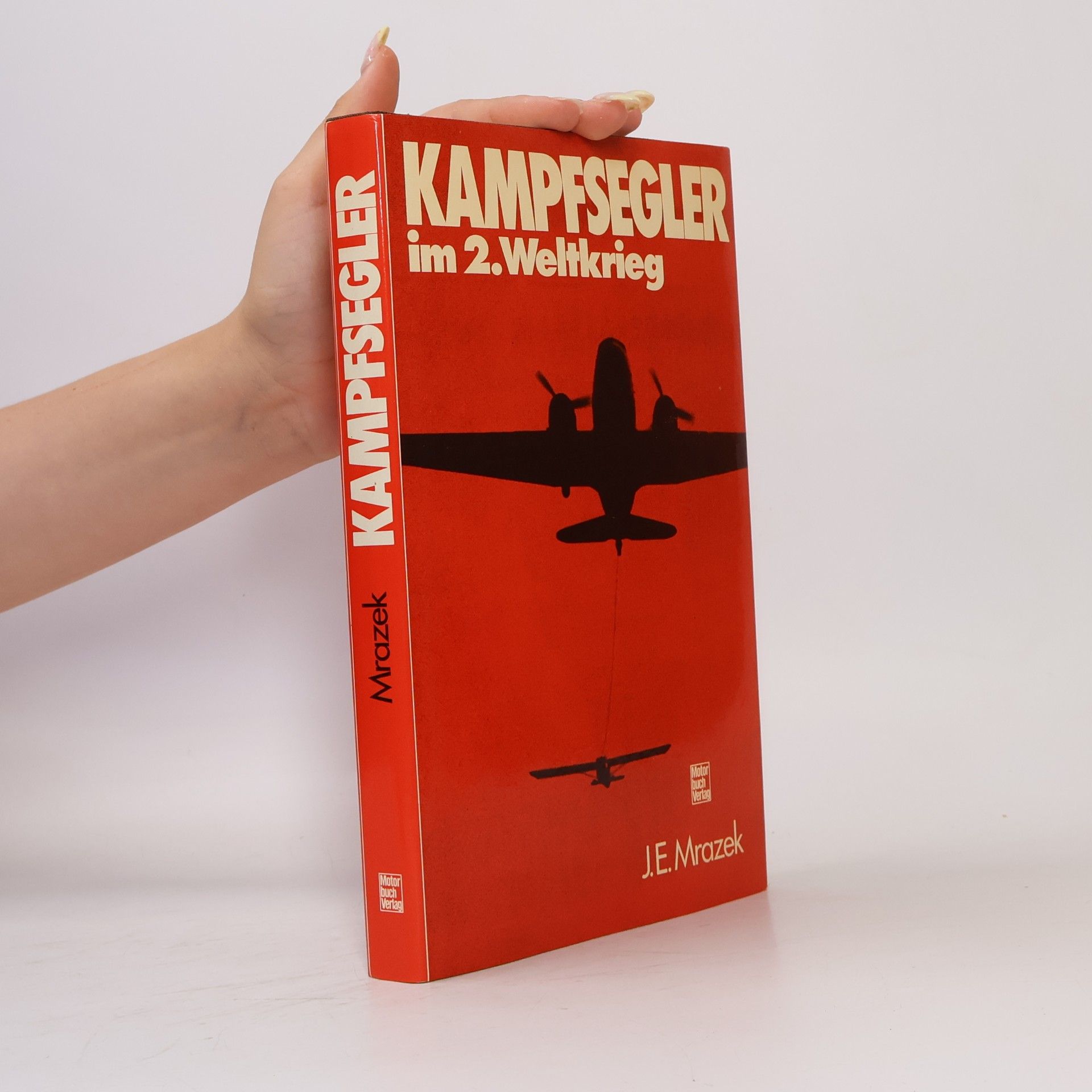 James E. Mrazek Kampfsegler im 2. Weltkrieg