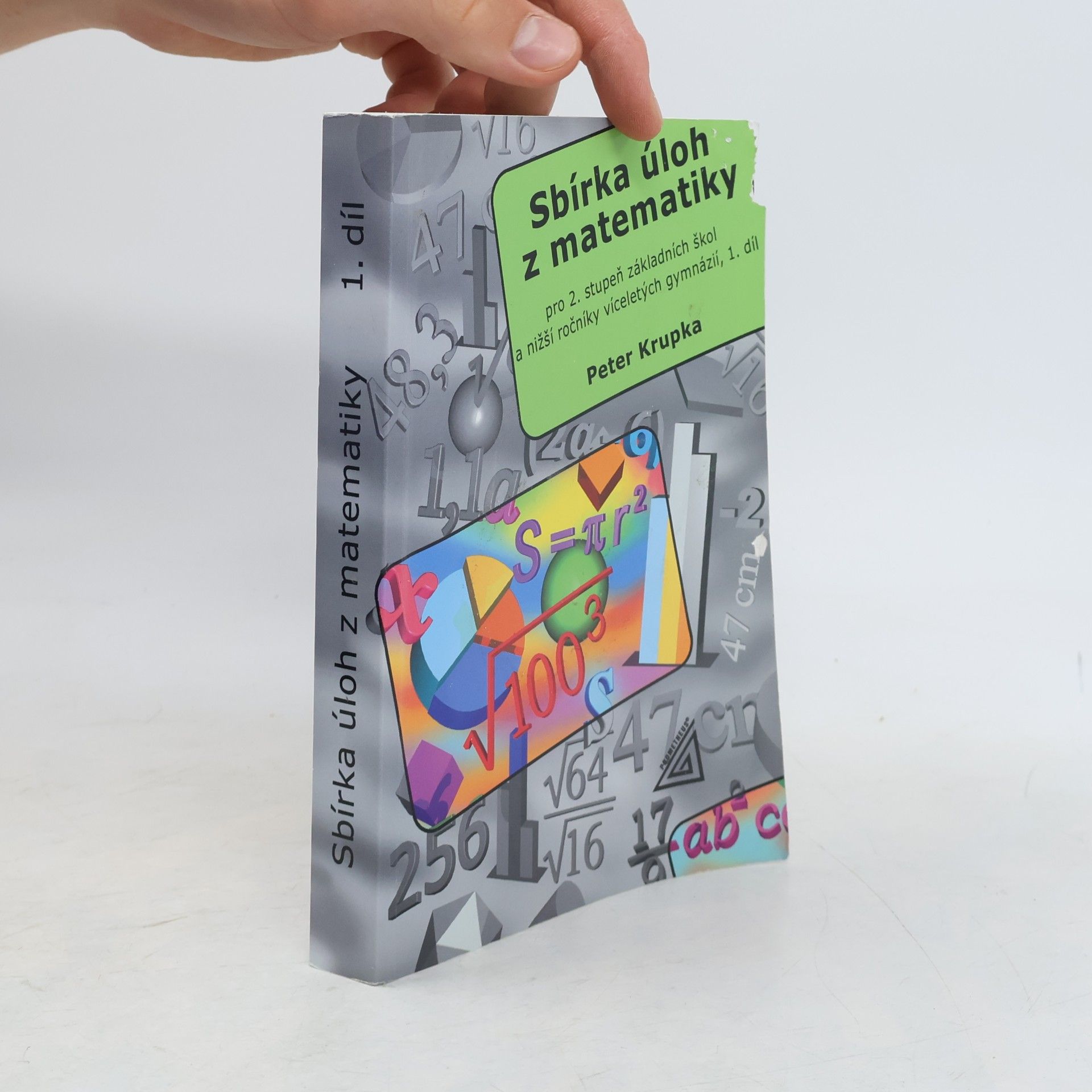 Sbírka úloh z matematiky pro 2. stupeň základních škol a nižší ročníky víceletých gymnázií. 1. díl
