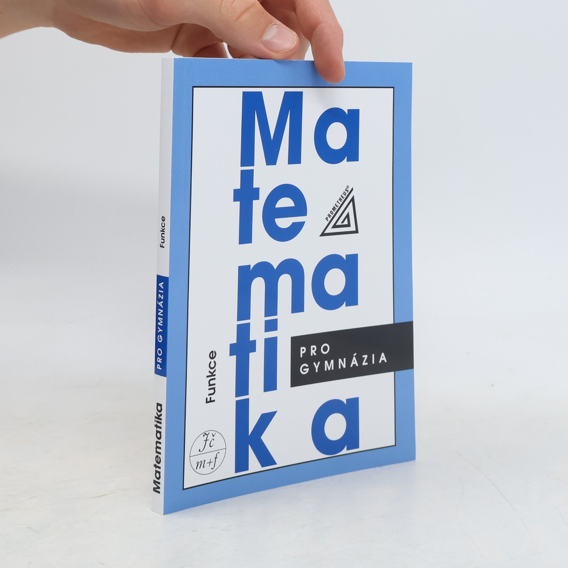 Oldřich Odvárko Matematika pro gymnázia. Funkce
