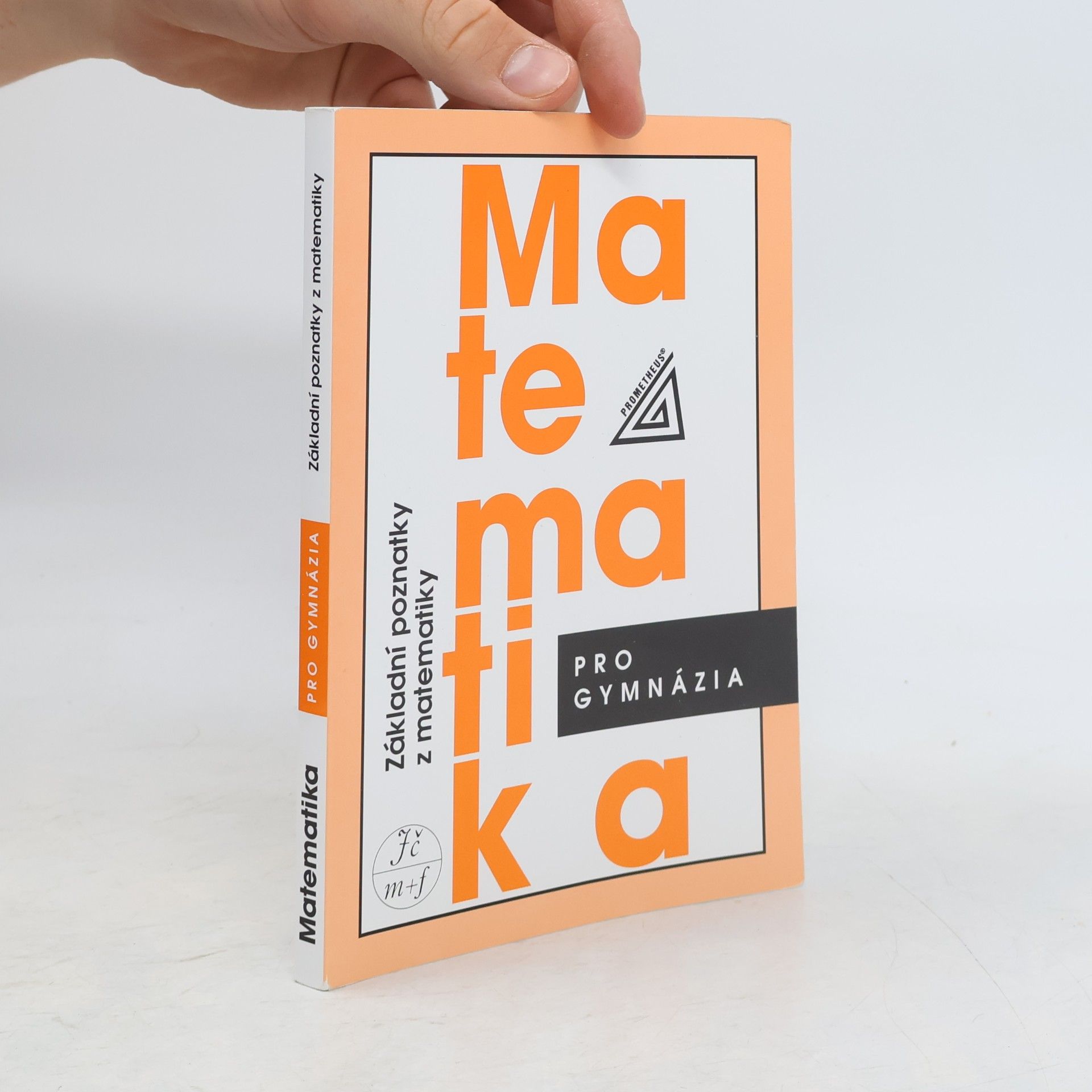 Emil Calda Matematika pro gymnázia. Základní poznatky z matematiky