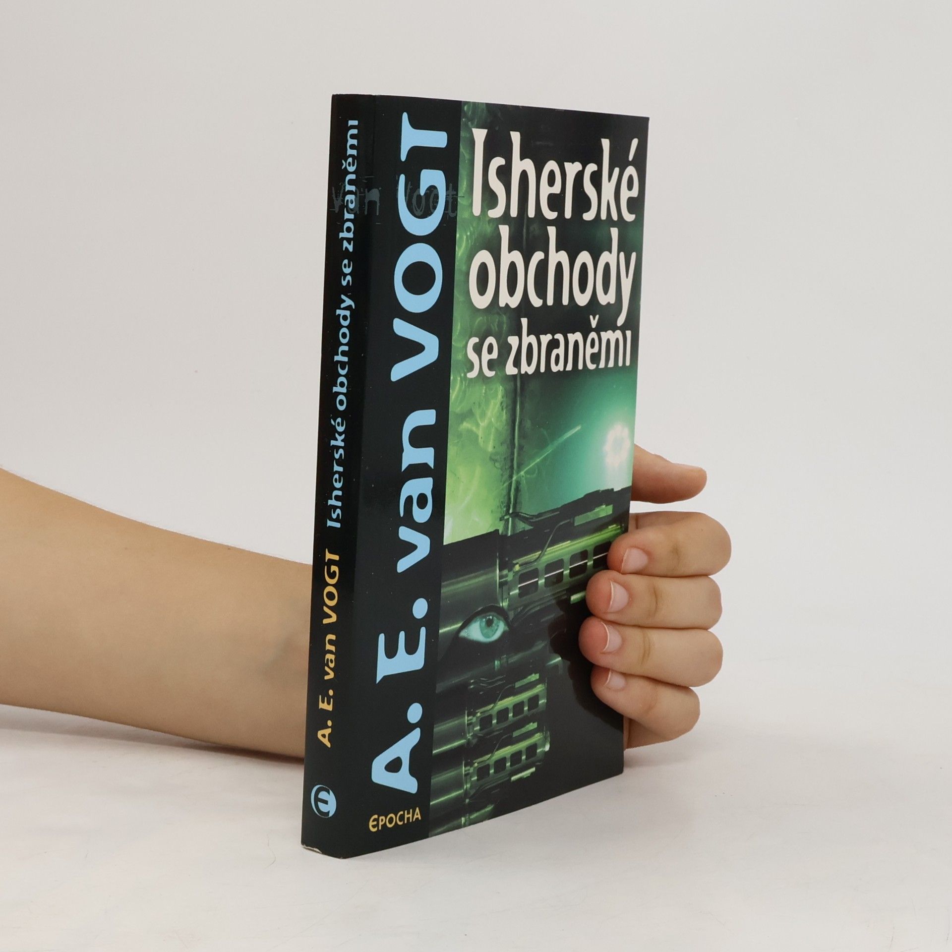 Alfred Elton Van Vogt Isherské obchody se zbraněmi