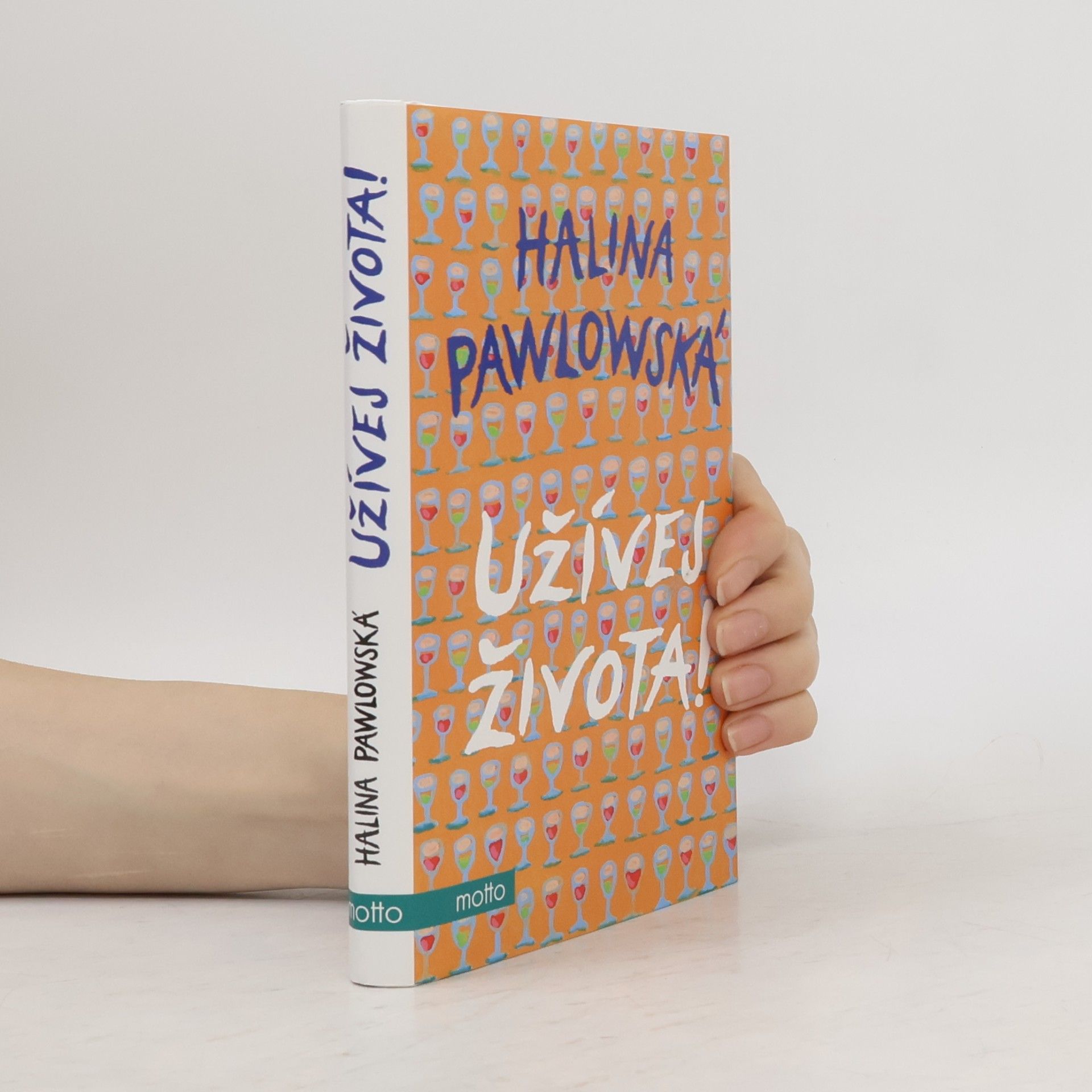 Halina Pawlowská Užívej života!