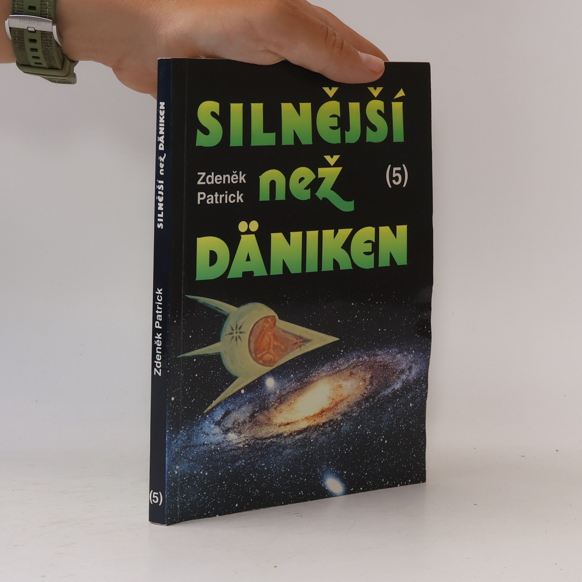 Zdeněk Patrick Silnější než Däniken. 5. díl