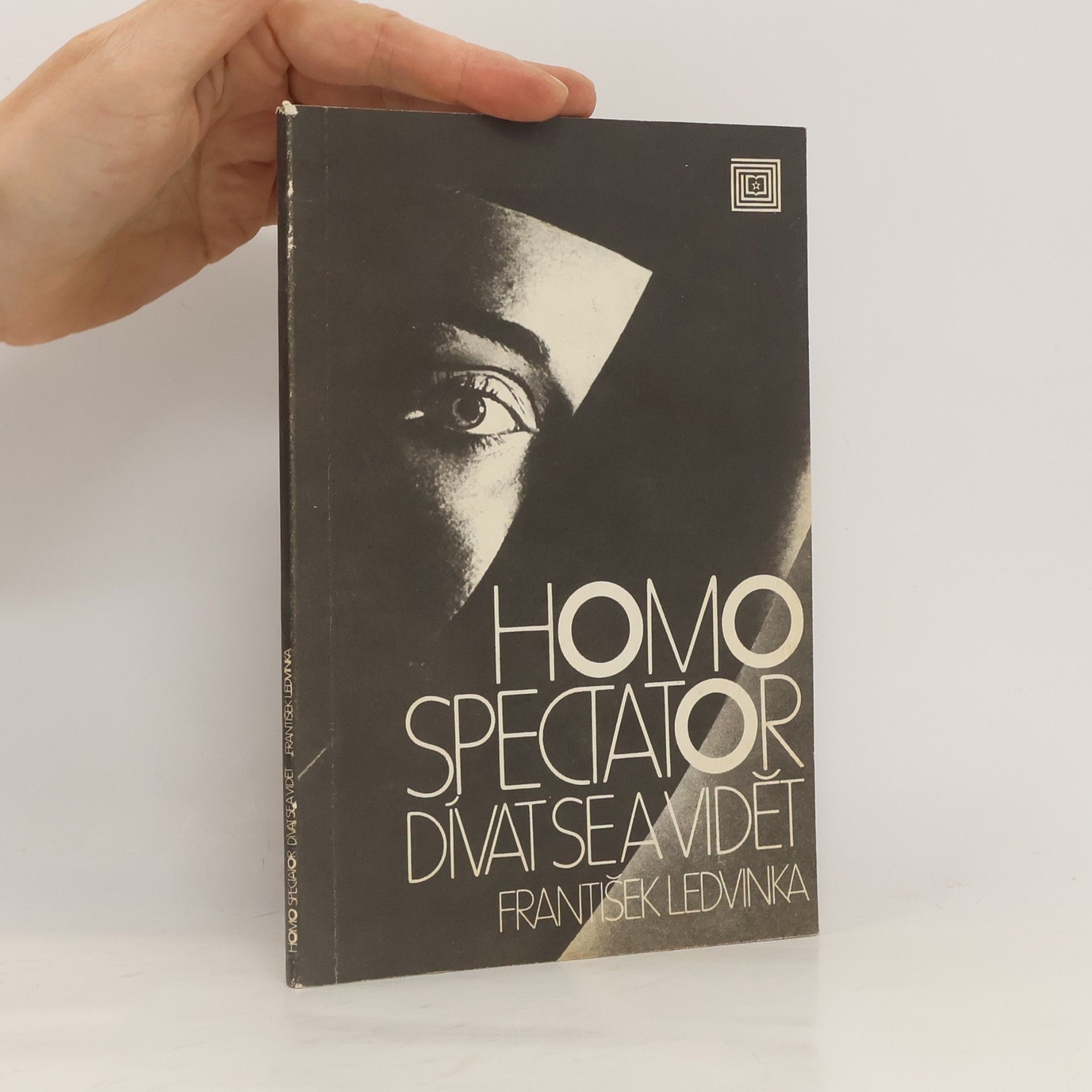Homo spectator. Dívat se a vidět