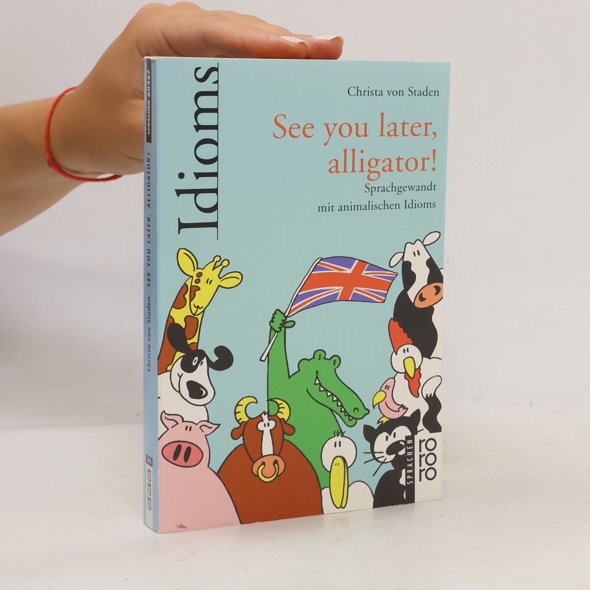 Christa von Staden rororo Sprachen: See you later, alligator!