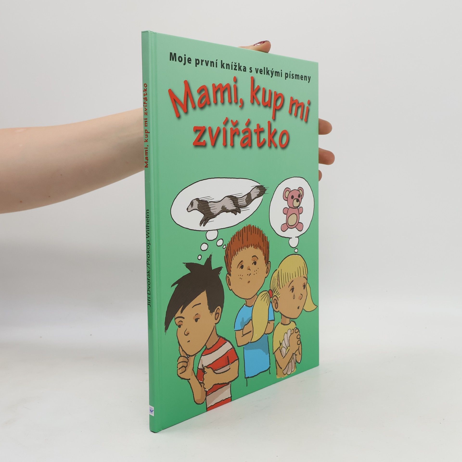 Jiří Dvořák Mami, kup mi zvířátko