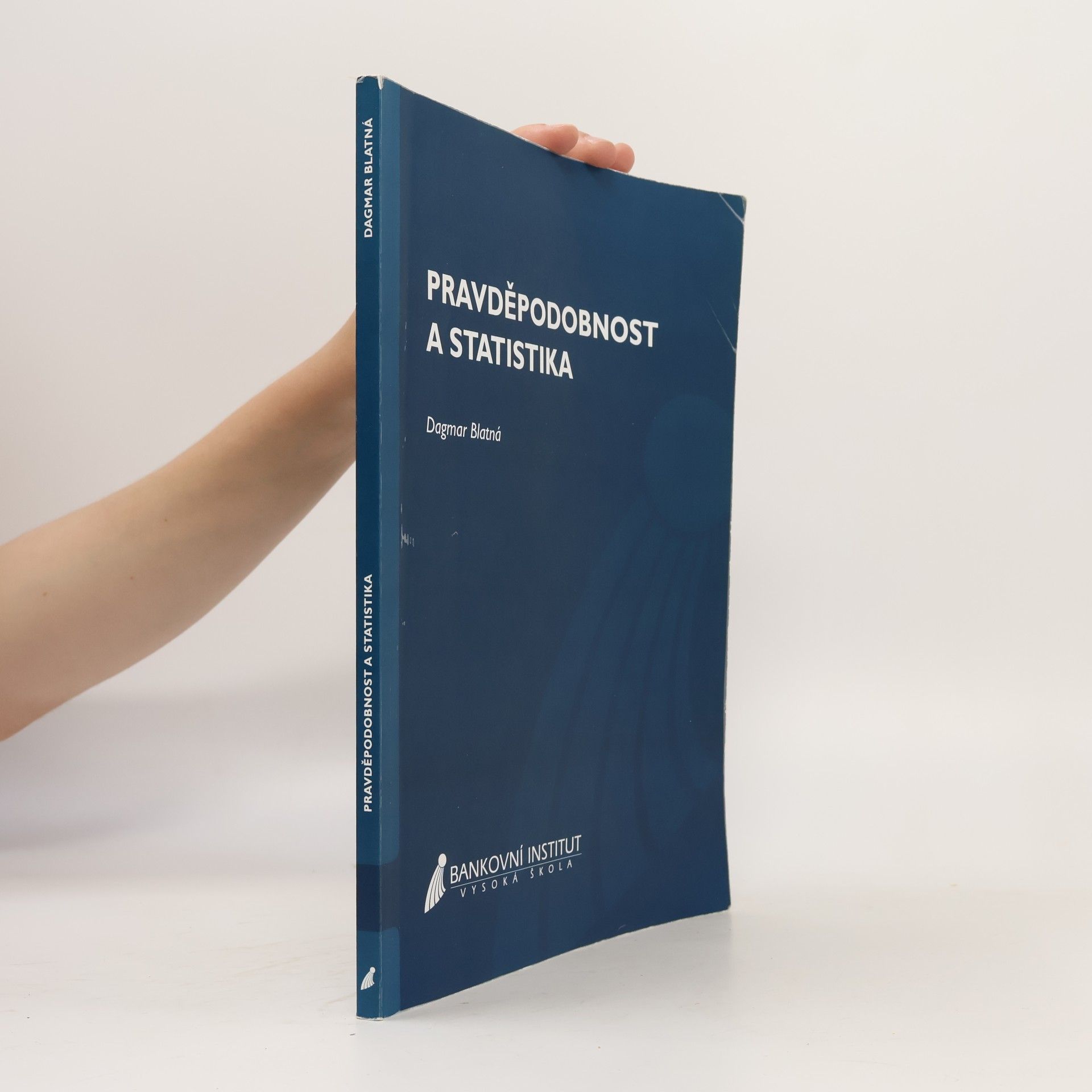 Dagmar Blatná Pravděpodobnost a statistika