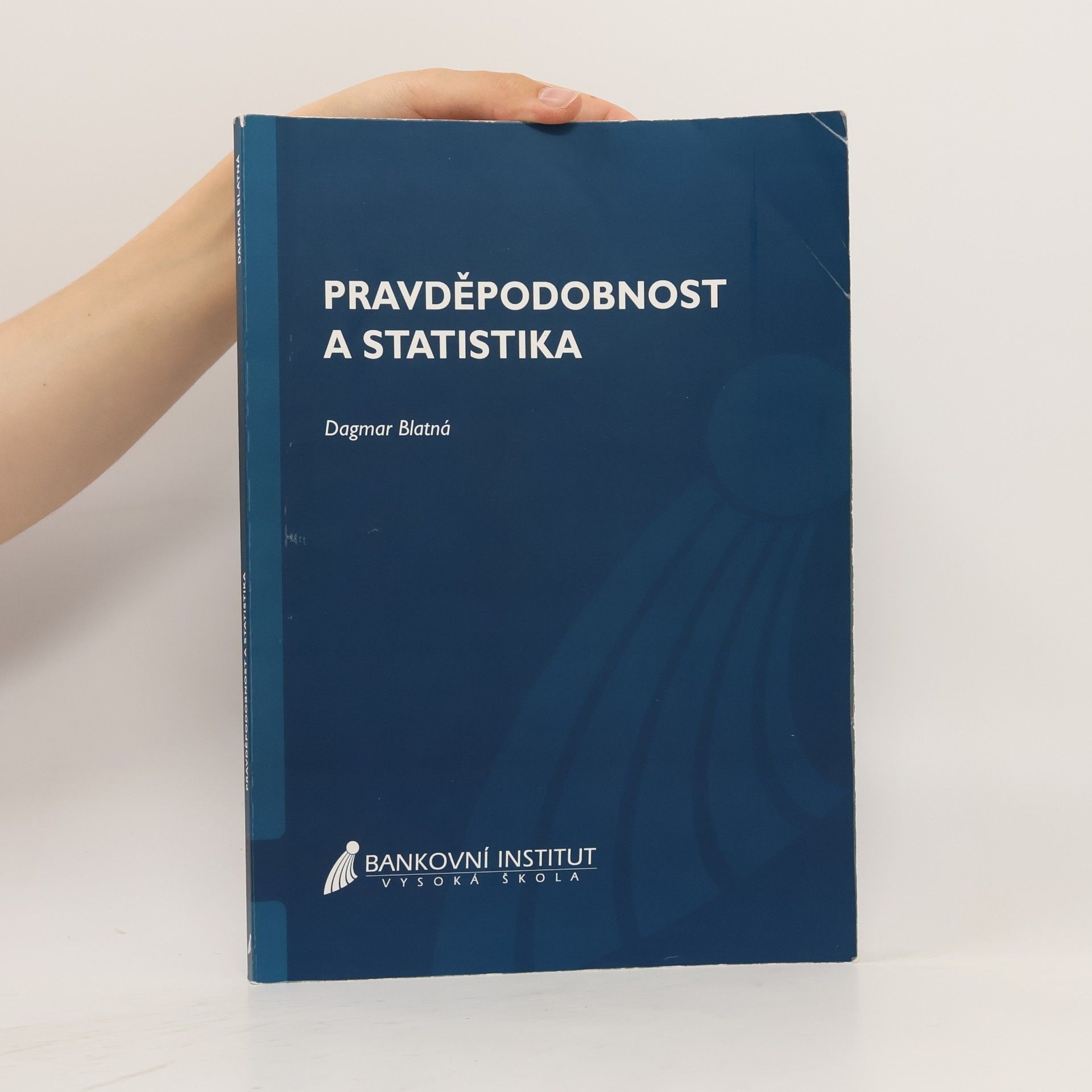 Dagmar Blatná Pravděpodobnost a statistika