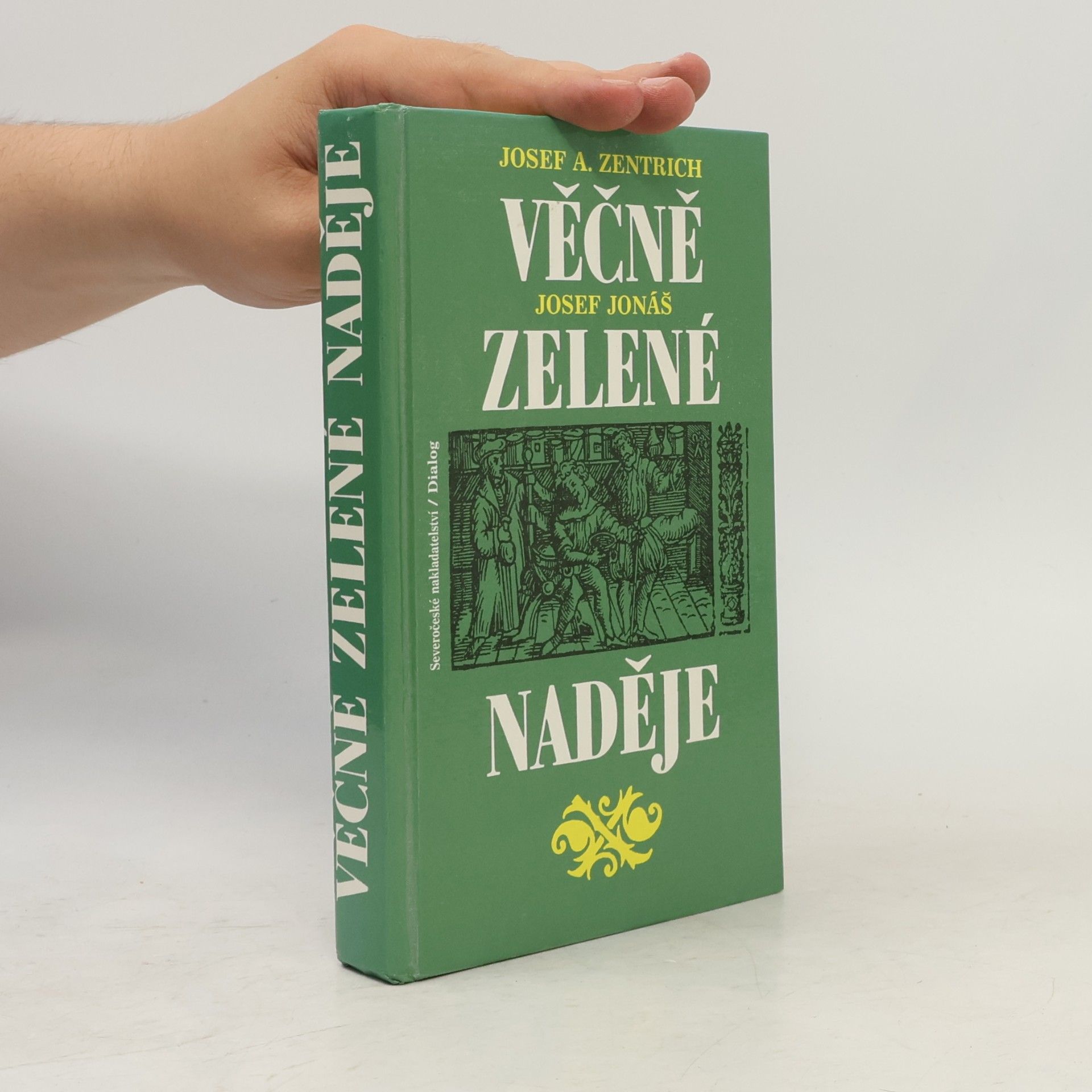 Josef Antonín Zentrich Věčně zelené naděje