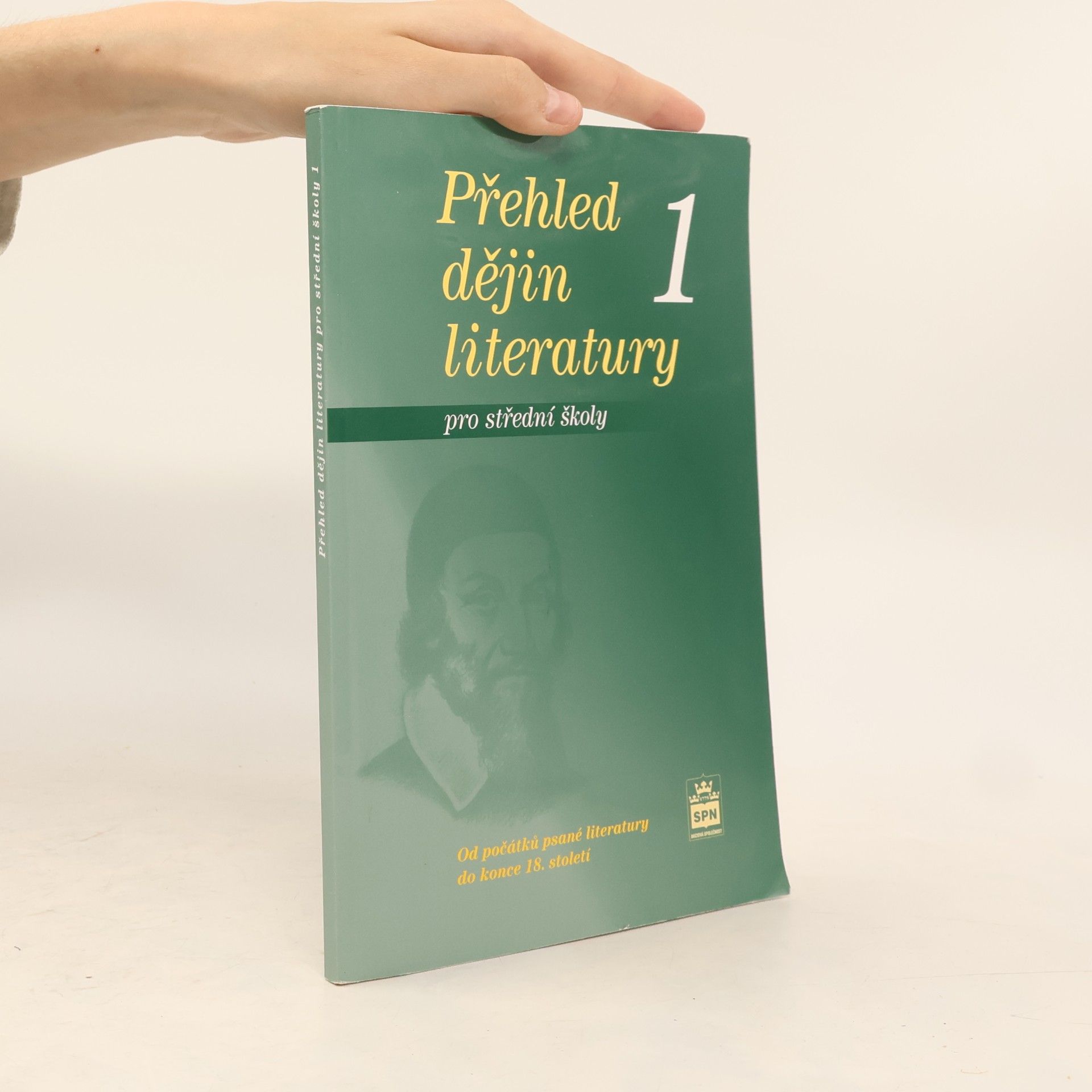 Josef Soukal Přehled dějin literatury: Pro střední školy. 1, Od počátků psané literatury do konce 18. století