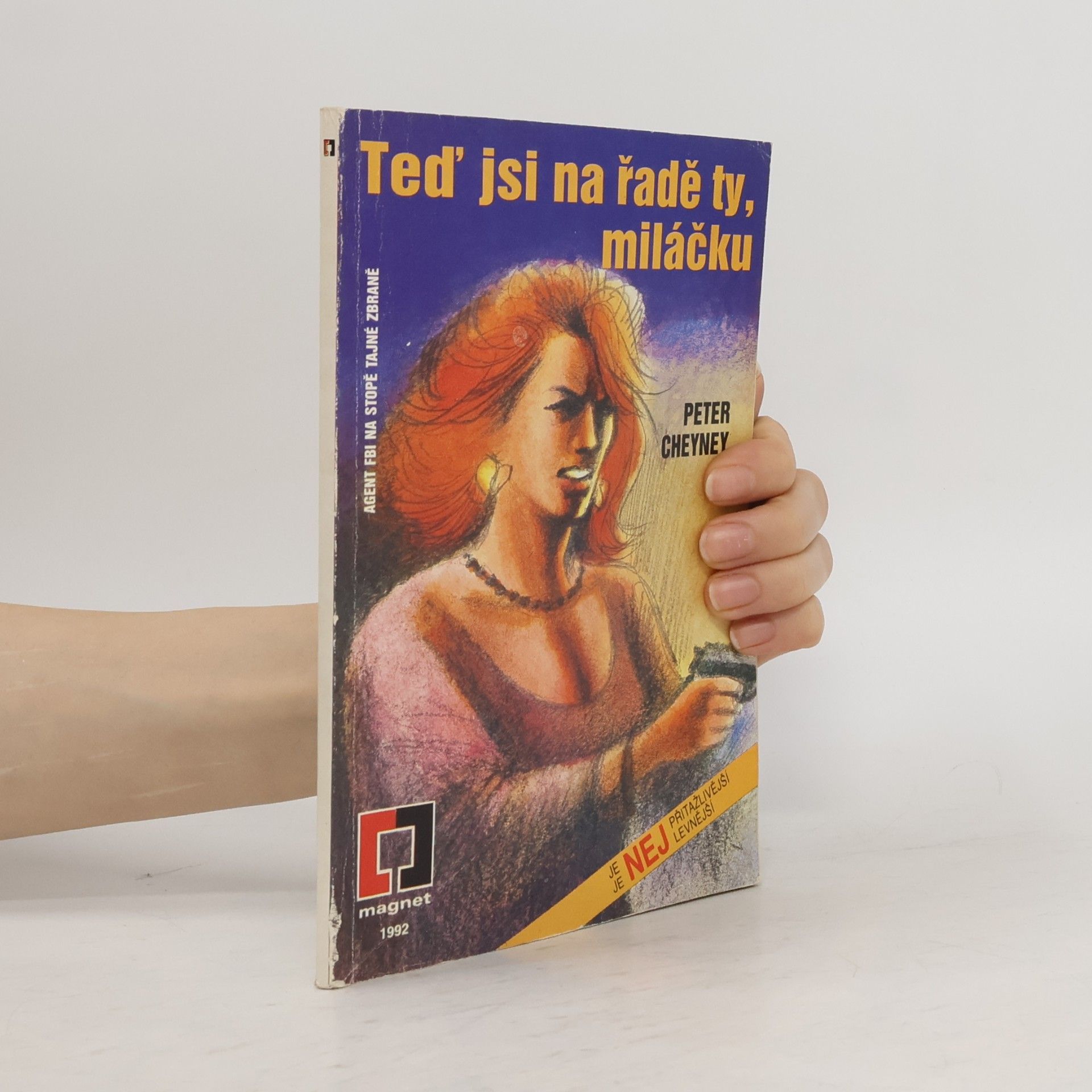 Peter Cheyney Teď jsi na řadě ty miláčku
