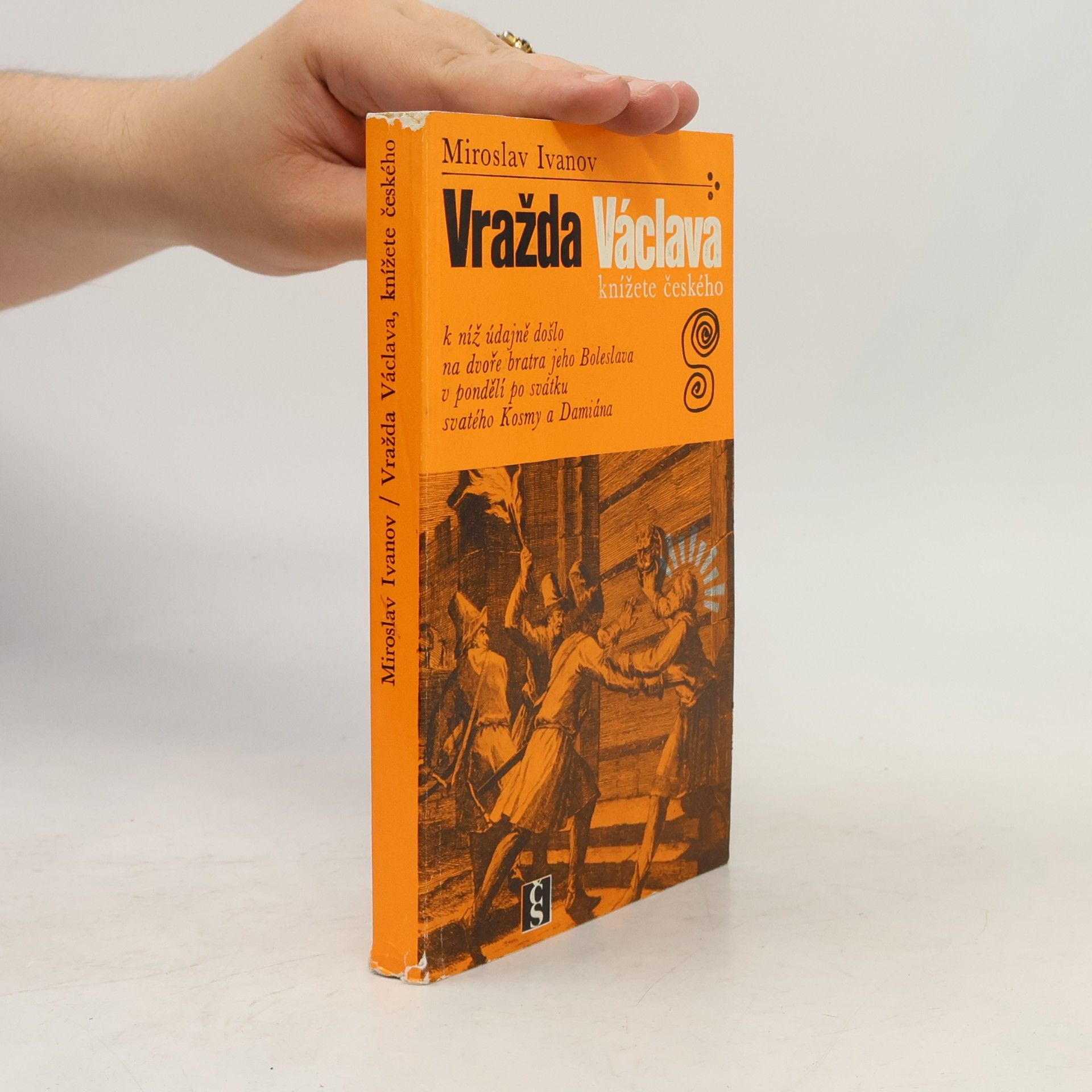 Miroslav Ivanov Vražda Václava, knížete českého