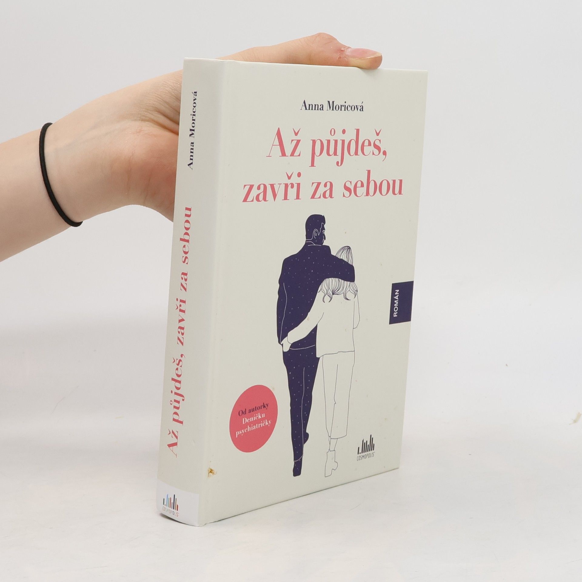 Anna Moricová Až půjdeš, zavři za sebou