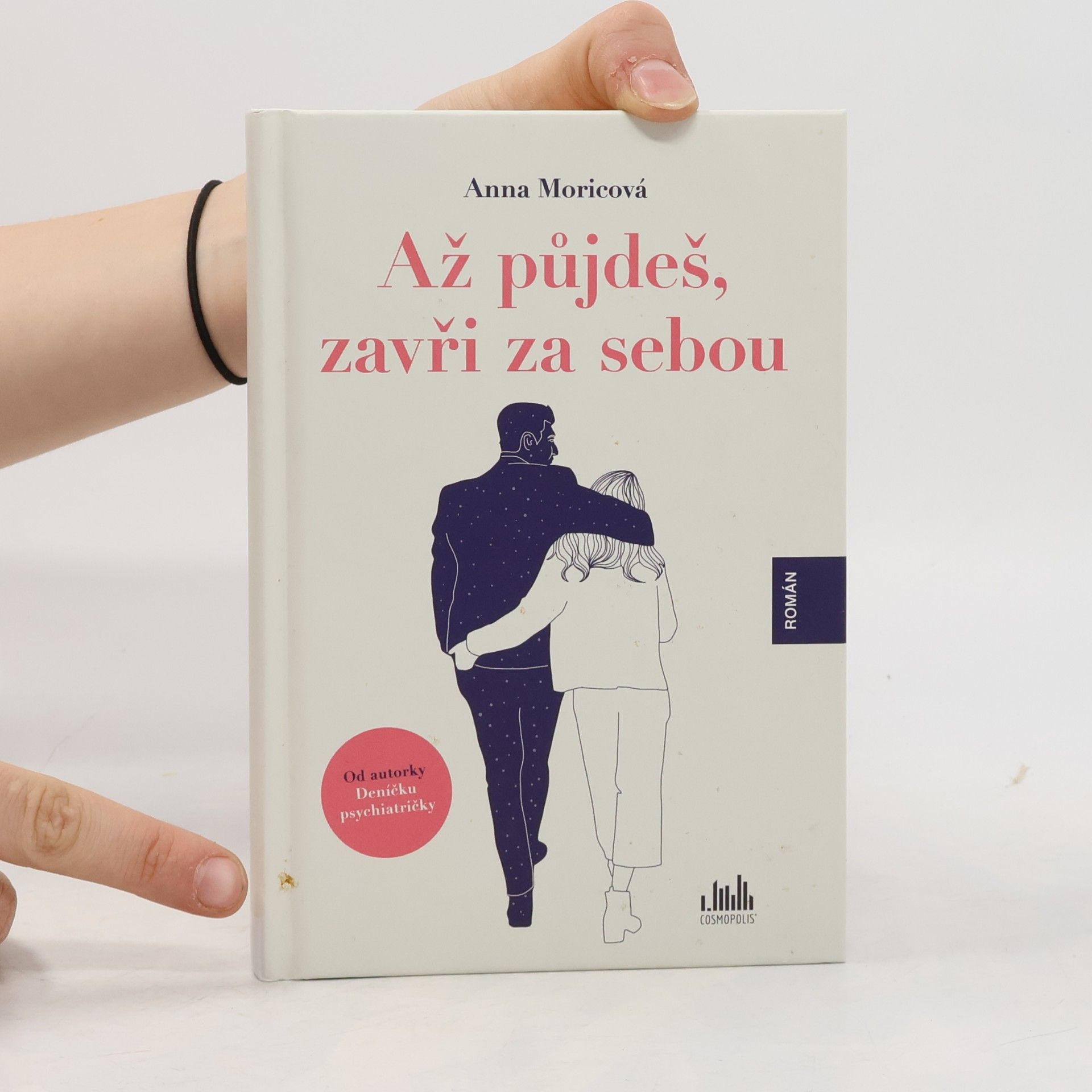 Anna Moricová Až půjdeš, zavři za sebou