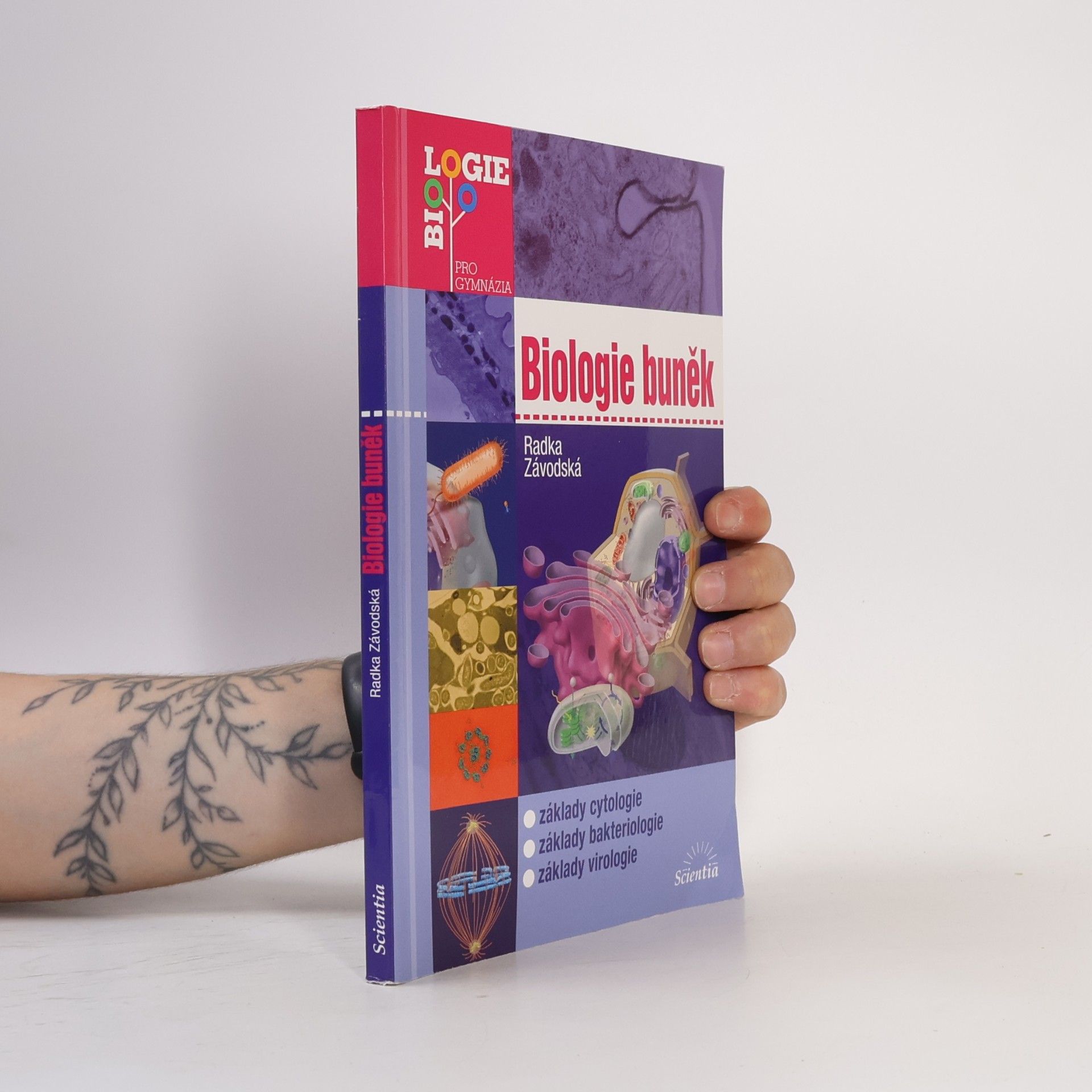 Radka Závodská Biologie buněk: Základy cytologie, bakteriologie, virologie