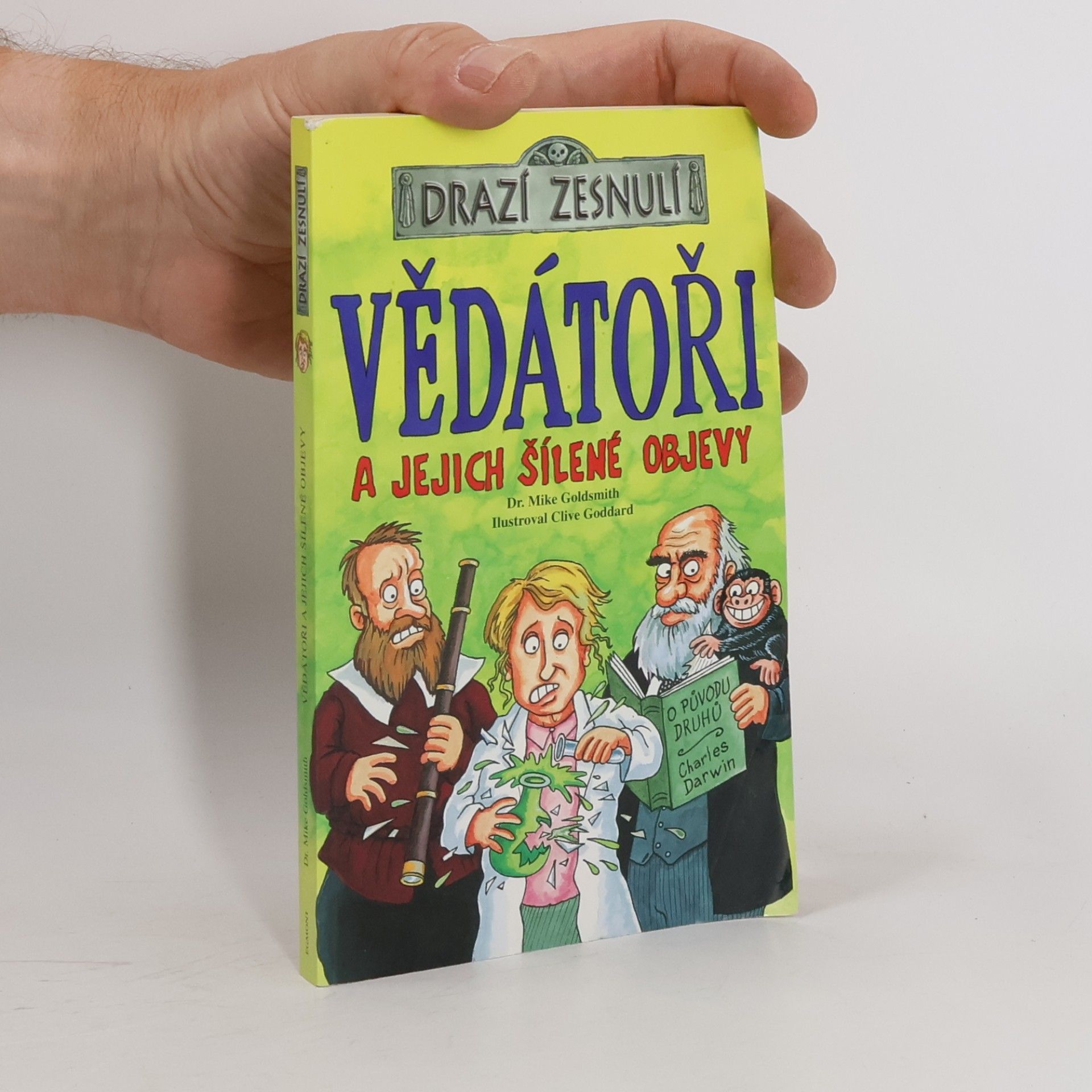 Mike Goldsmith Vědátoři a jejich šílené objevy
