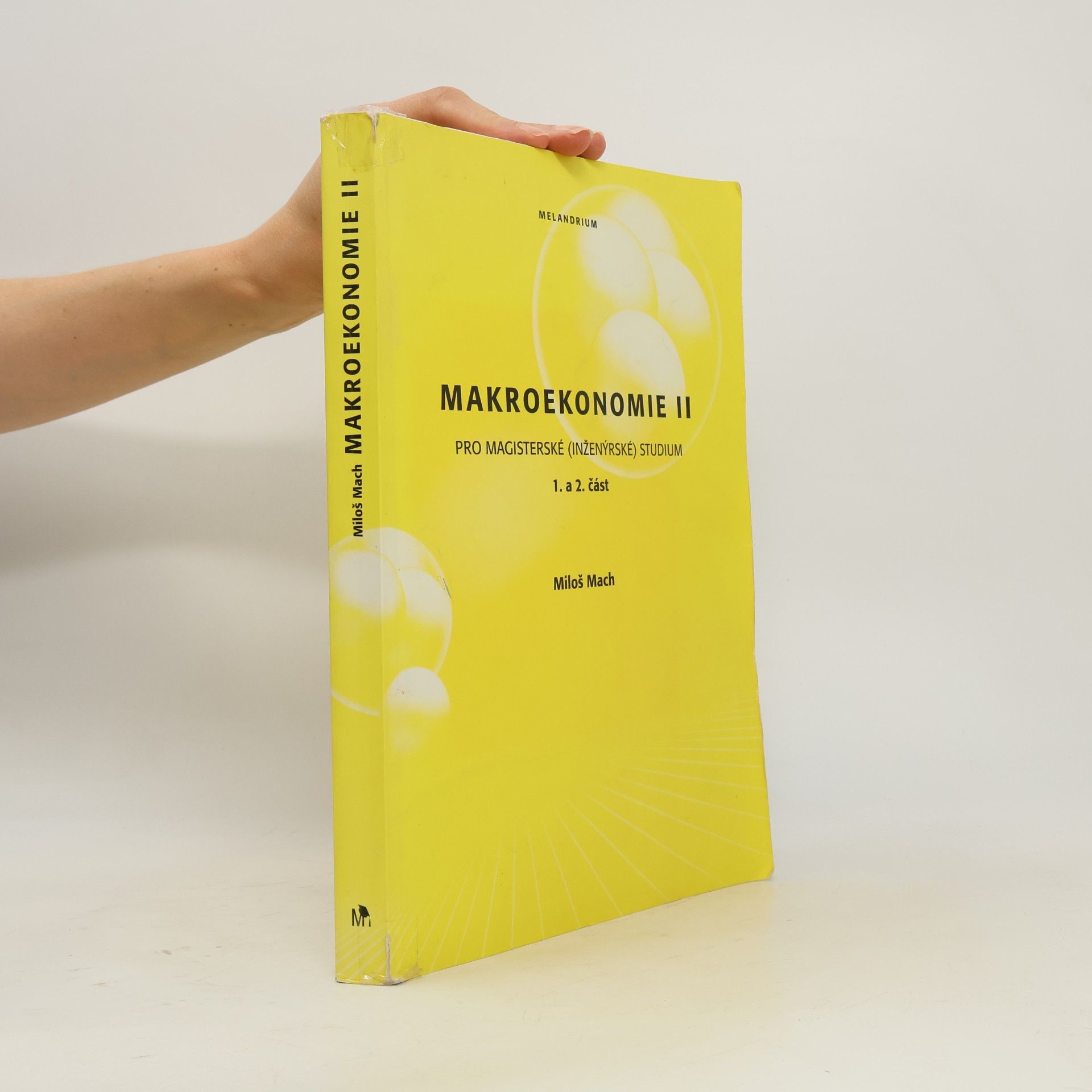 Miloš Mach Makroekonomie II: Pro magisterské (inženýrské) studium