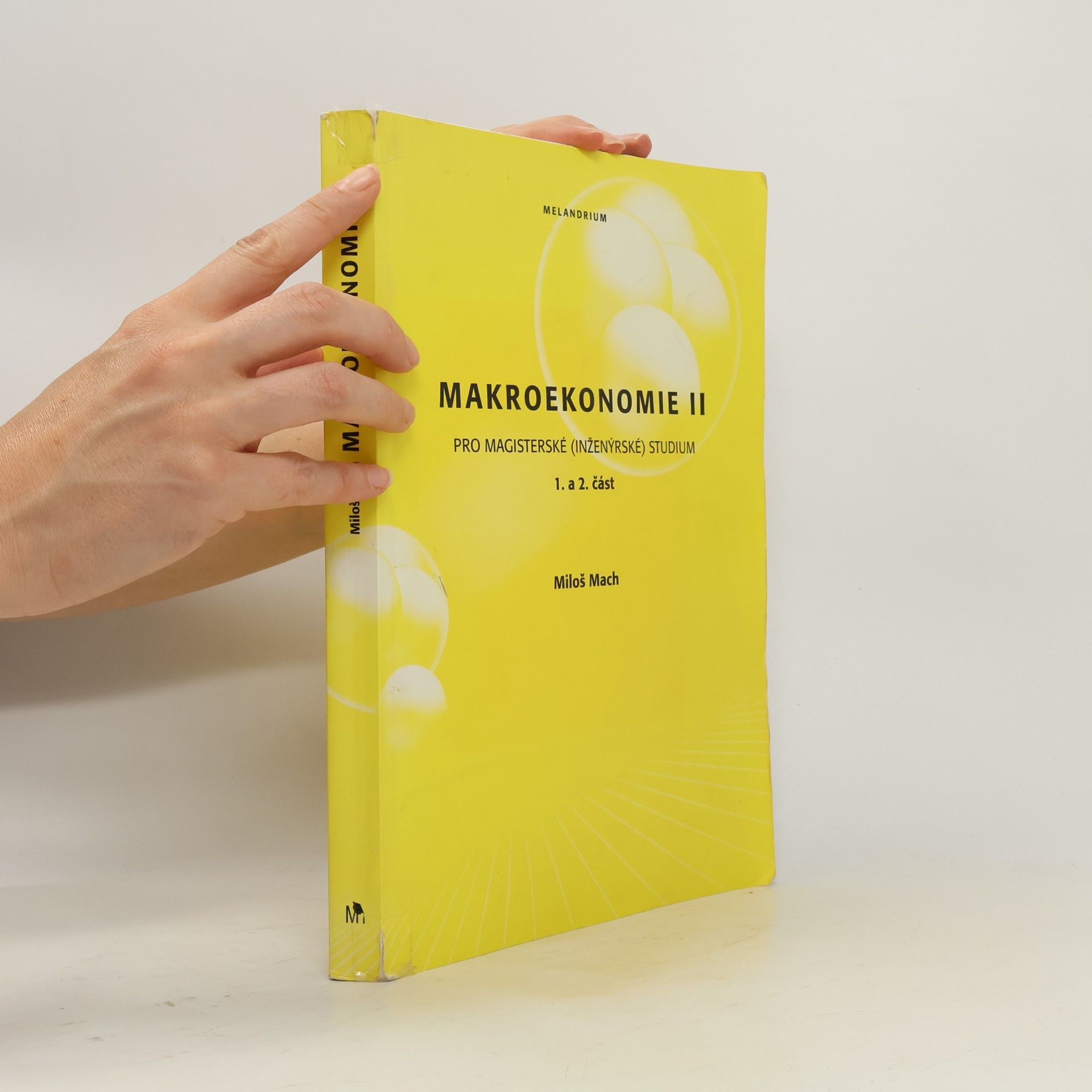Miloš Mach Makroekonomie II: Pro magisterské (inženýrské) studium