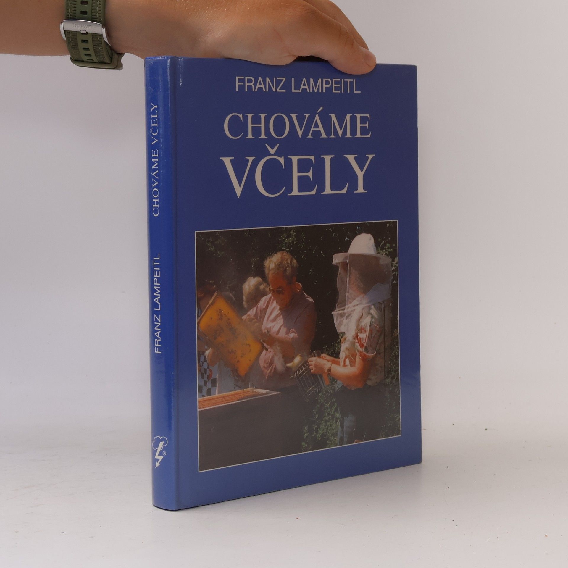 Franz Lampeitl Chováme včely