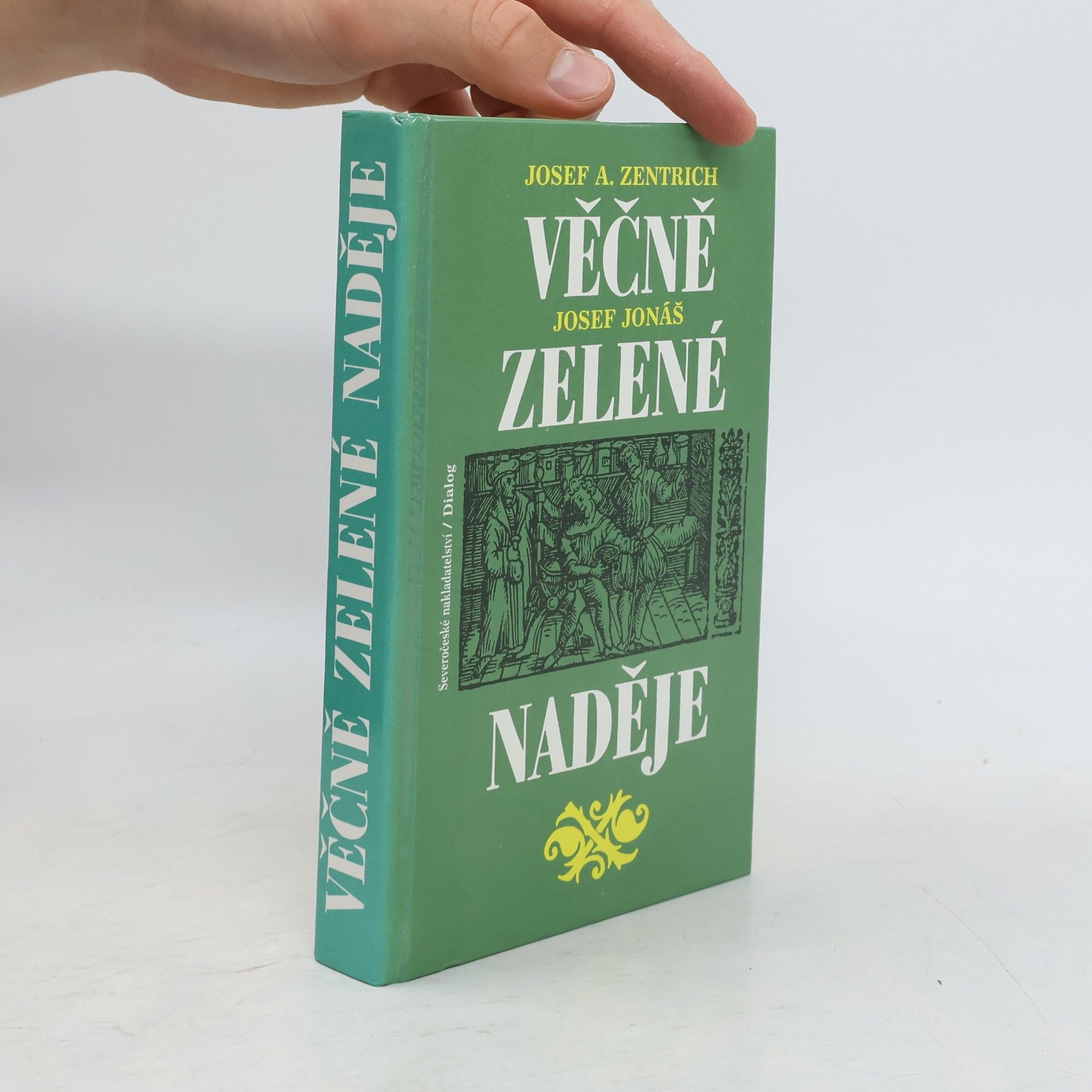 Josef Antonín Zentrich Věčně zelené naděje