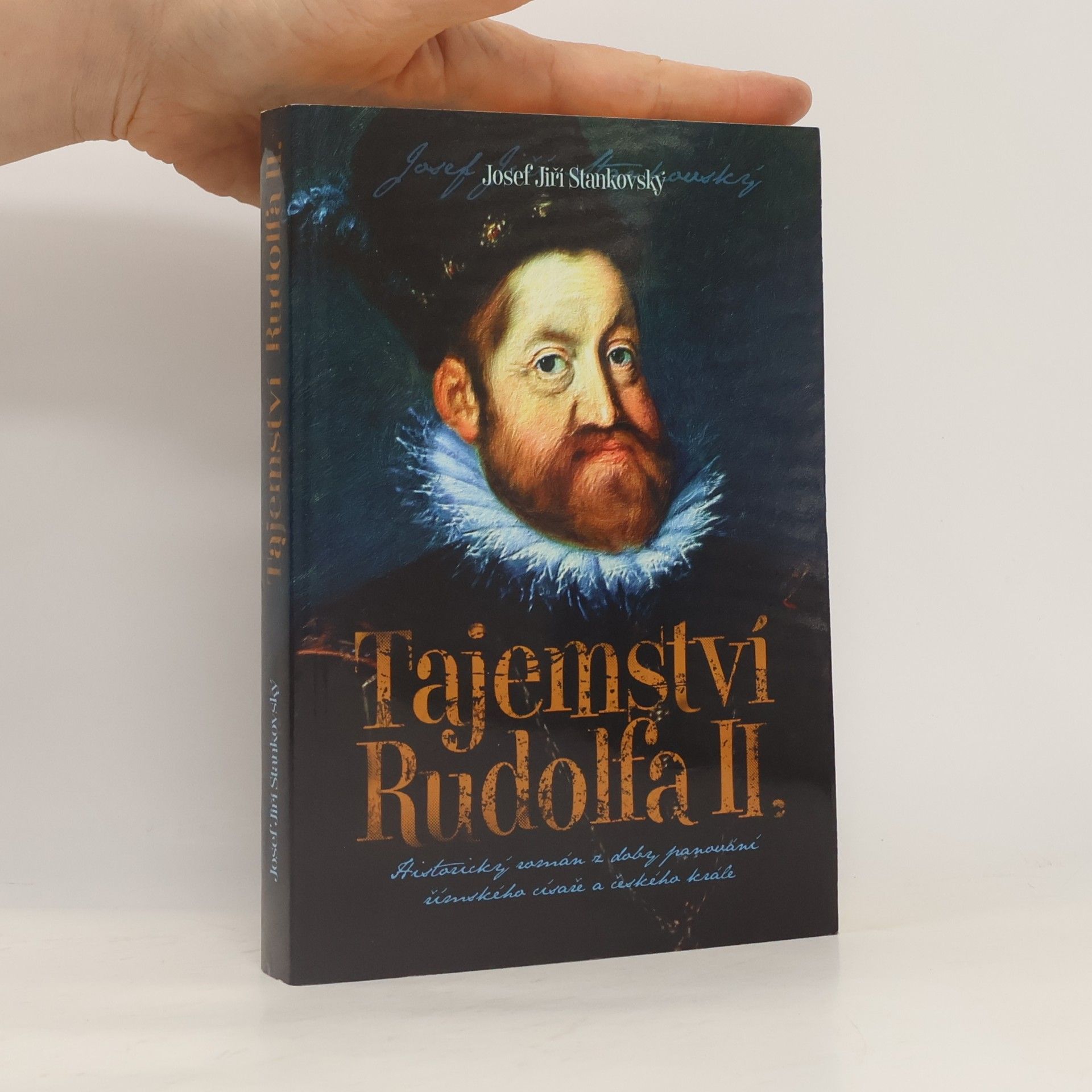 Josef Jiří Stankovský Tajemství Rudolfa II.