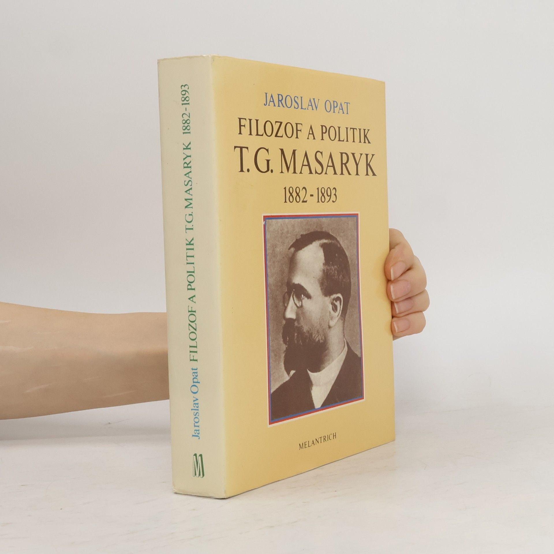 Jaroslav Opat Filozof a politik T. G. Masaryk 1882-1893