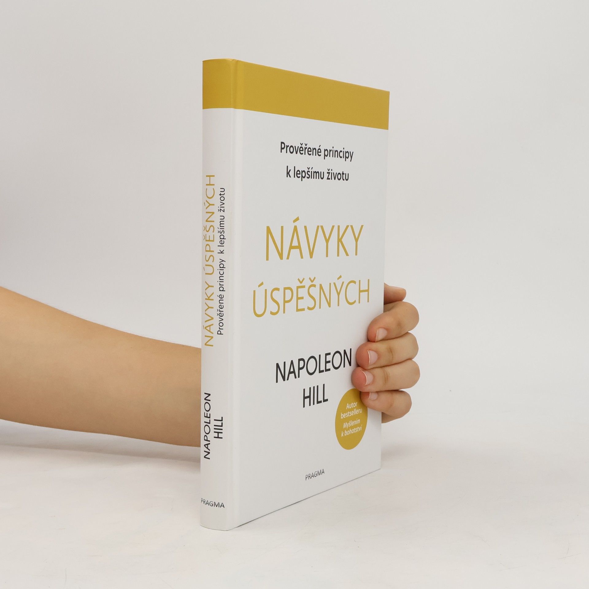 Napoleon Hill Návyky úspěšných: Prověřené principy k lepšímu životu
