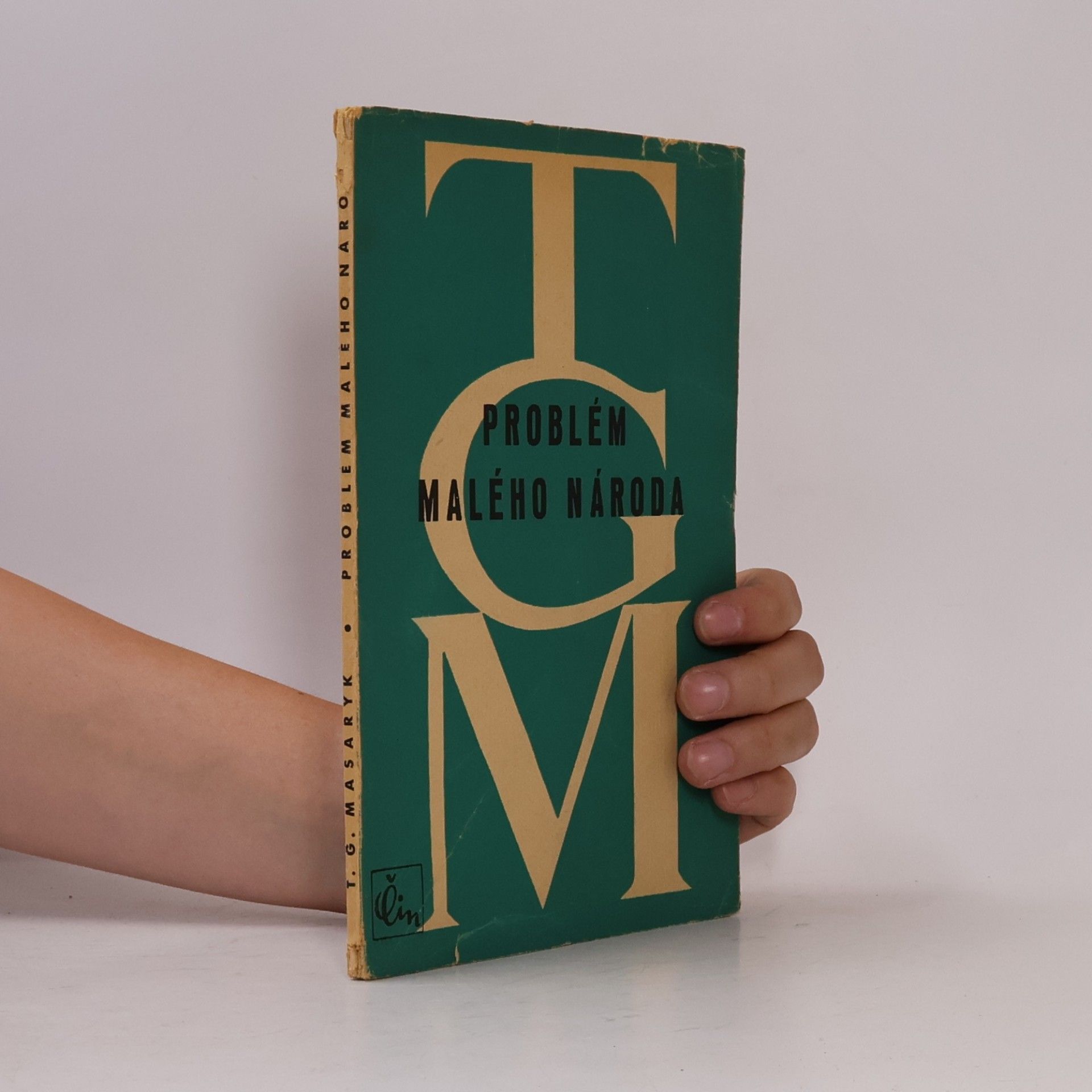 Tomáš Garrigue Masaryk Problém malého národa