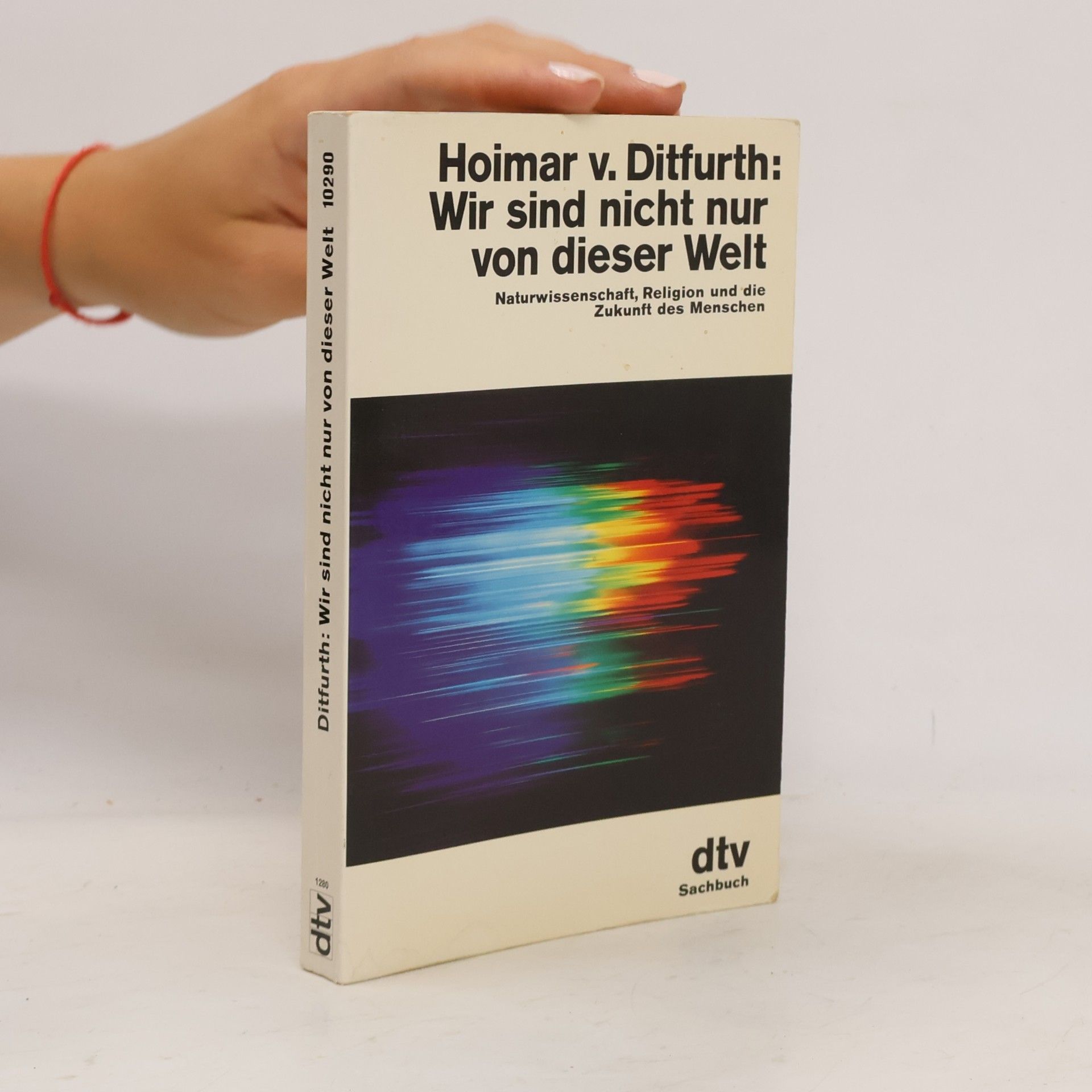 Hoimar V. Ditfurth Wir sind nicht nur von dieser Welt