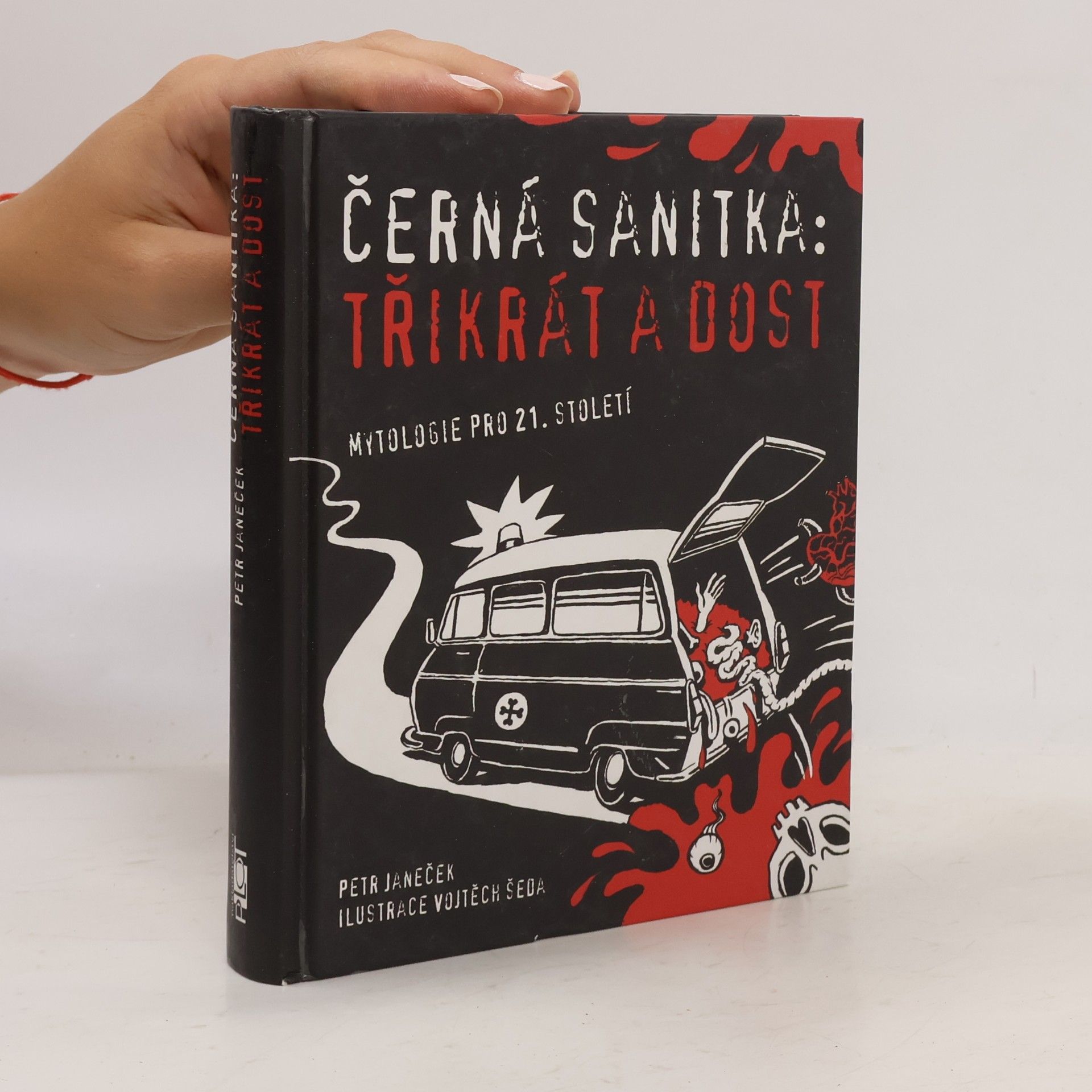 Černá sanitka: třikrát a dost: Mytologie pro 21. století