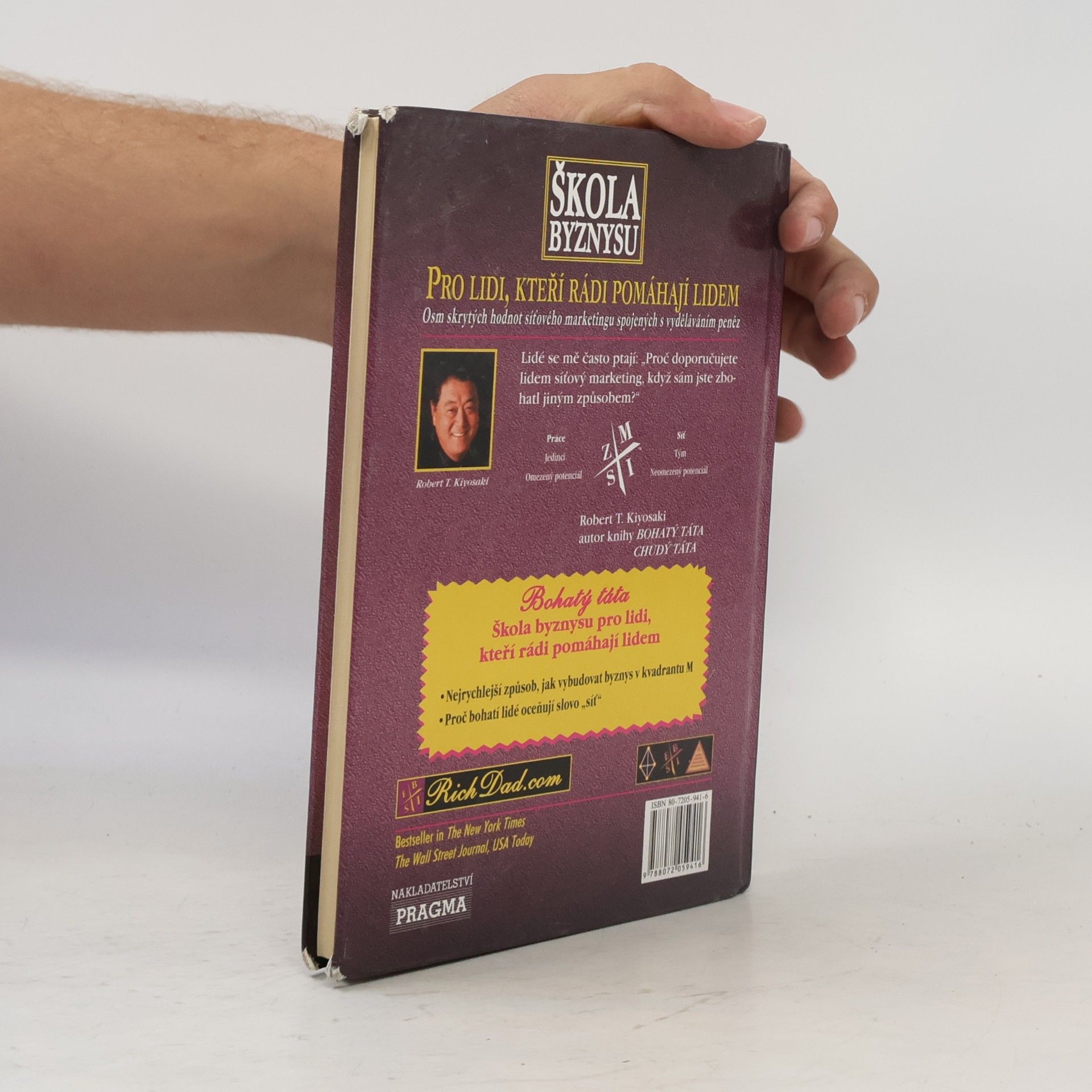 Robert T. Kiyosaki Škola byznysu : pro lidi, kteří rádi pomáhají lidem : osm skrytých hodnot síťového marketingu, spojených s vyděláváním peněz