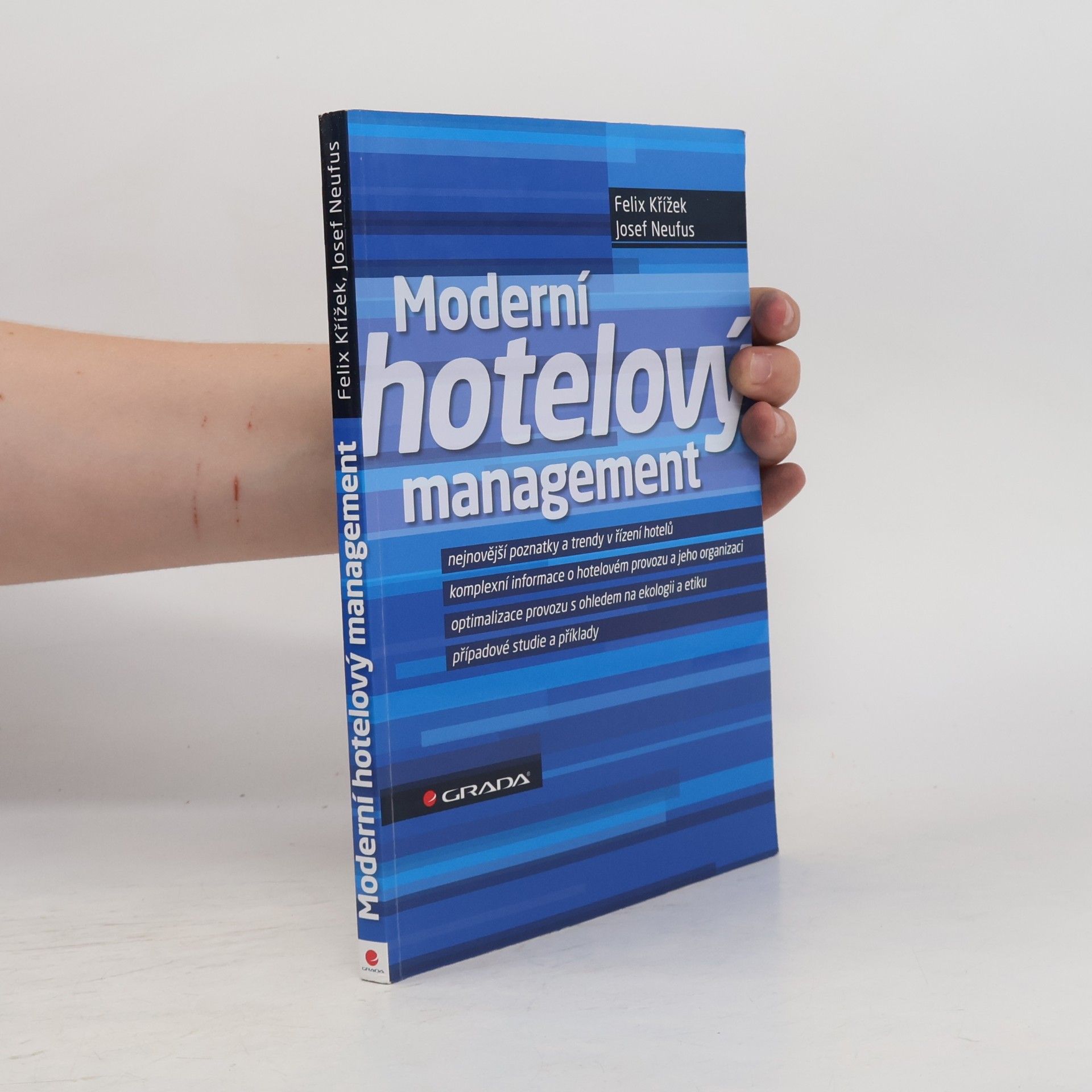 Josef Neufus Moderní hotelový management: Nejnovější poznatky a trendy v řízení hotelů : komplexní informace o hotelovém provozu a jeho organizaci: Optimalizace provozu s ohledem na ekologii a etiku: Případové studie a příklady