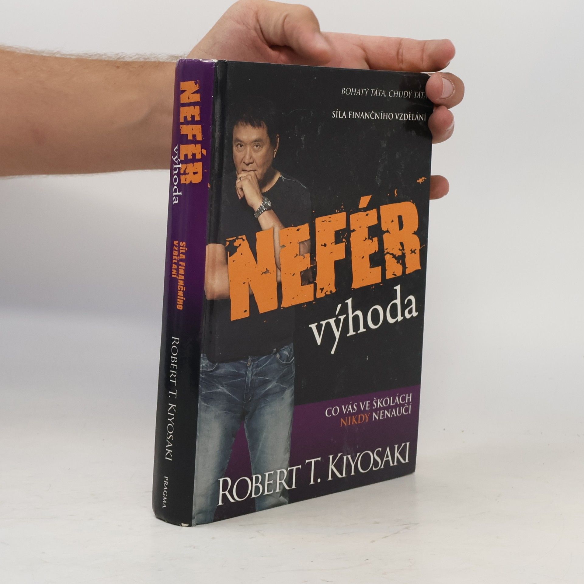 Robert Kiyosaki Nefér výhoda: Co vás ve školách nikdy nenaučí