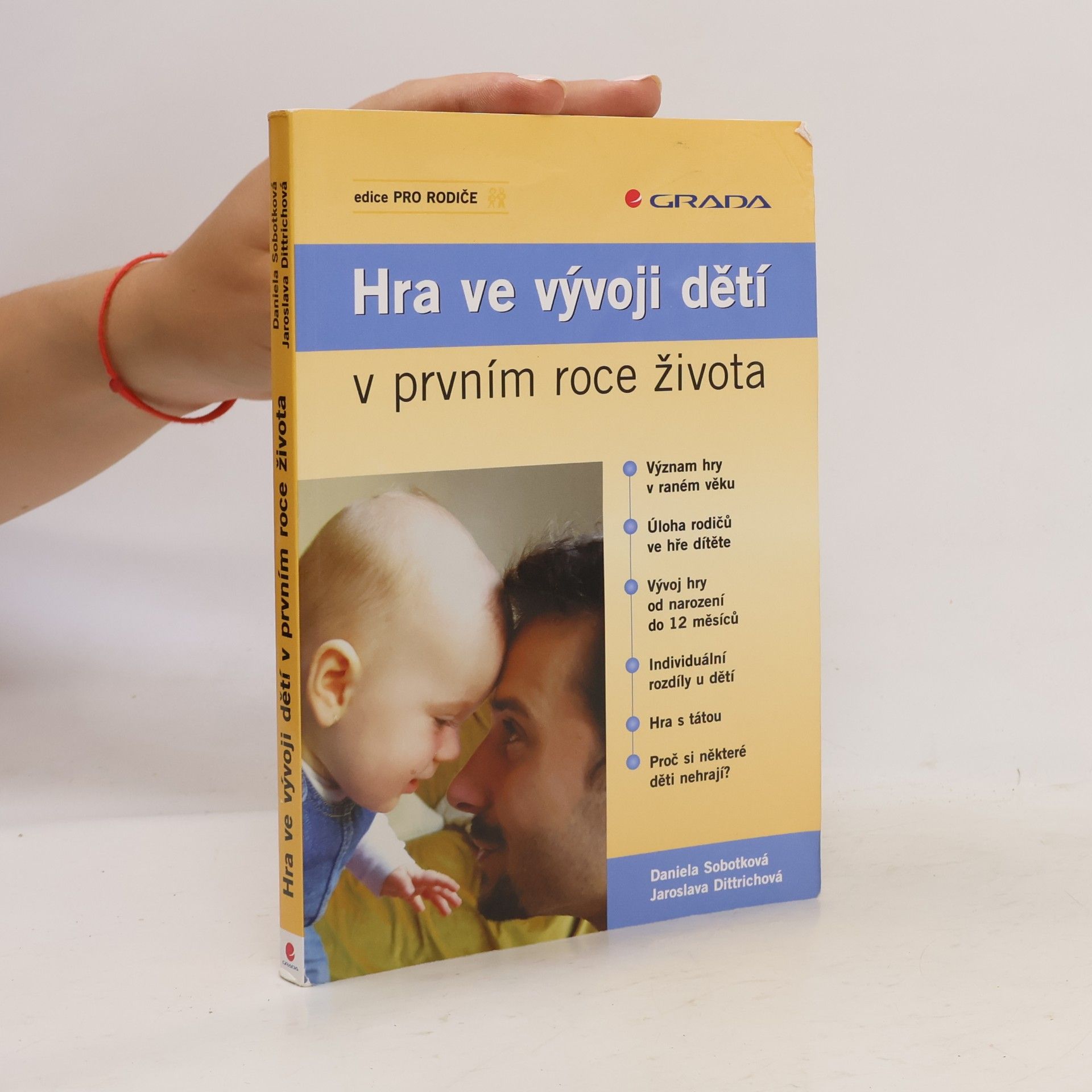 Jaroslava Dittrichová Hra ve vývoji dětí v prvním roce života