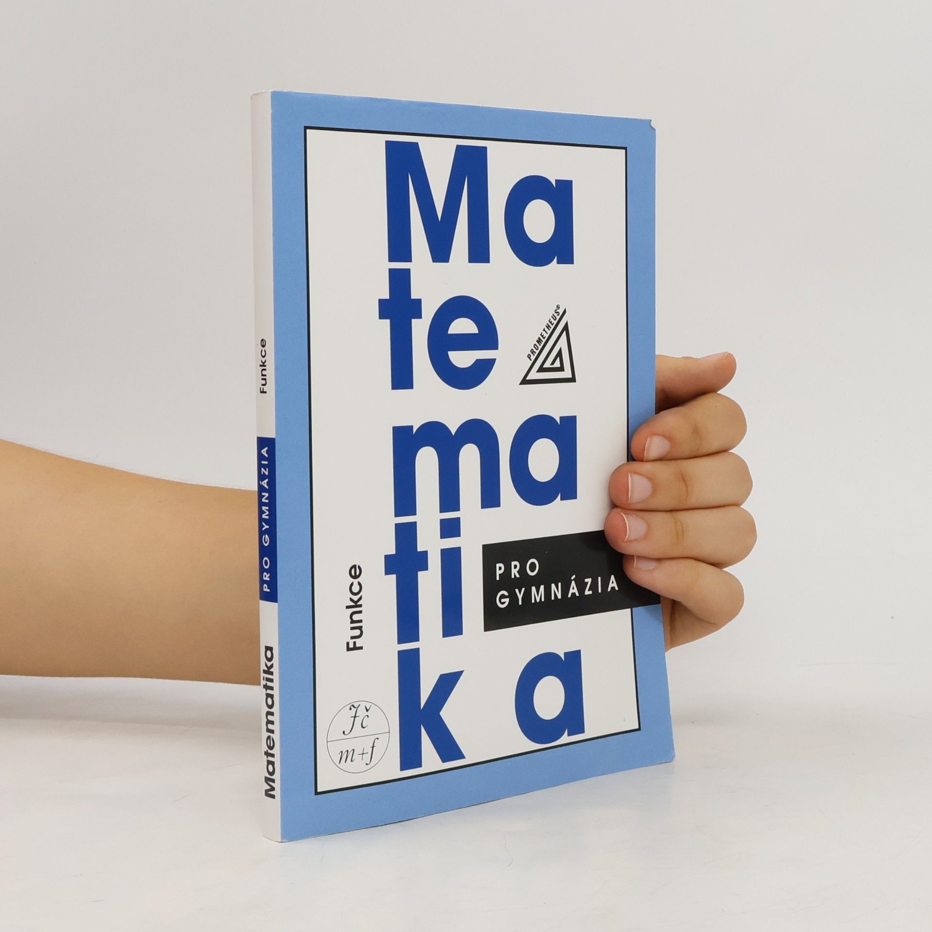 Oldřich Odvárko Matematika pro gymnázia. Funkce