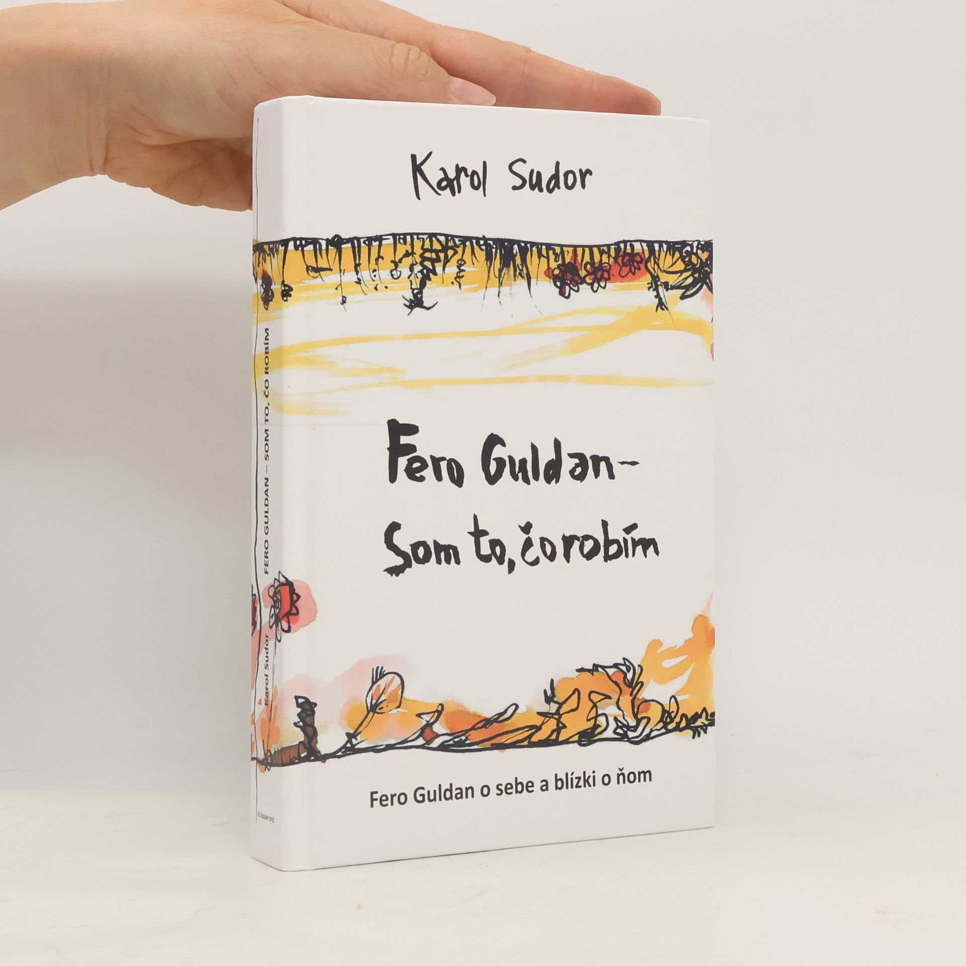Karol Sudor Fero Guldan - som to, čo robím