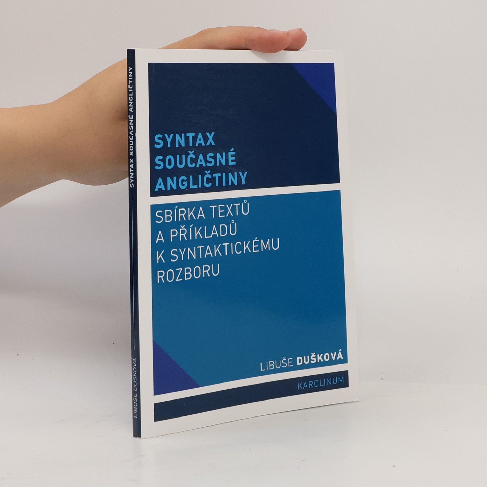 Libuše Dušková Syntax současné angličtiny : sbírka textů a příkladů k syntaktickému rozboru
