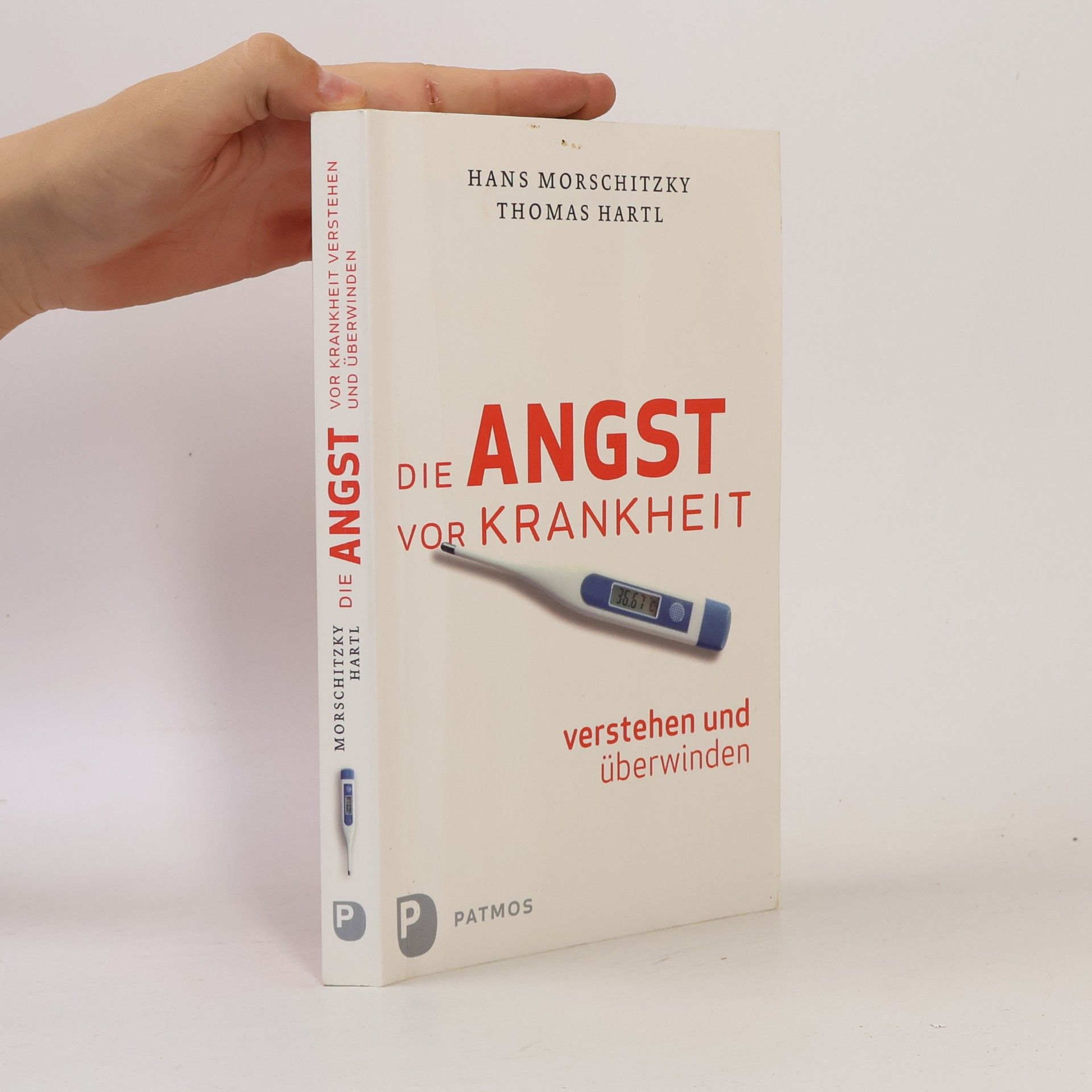 Hans Morschitzky Die Angst vor Krankheit verstehen und überwinden